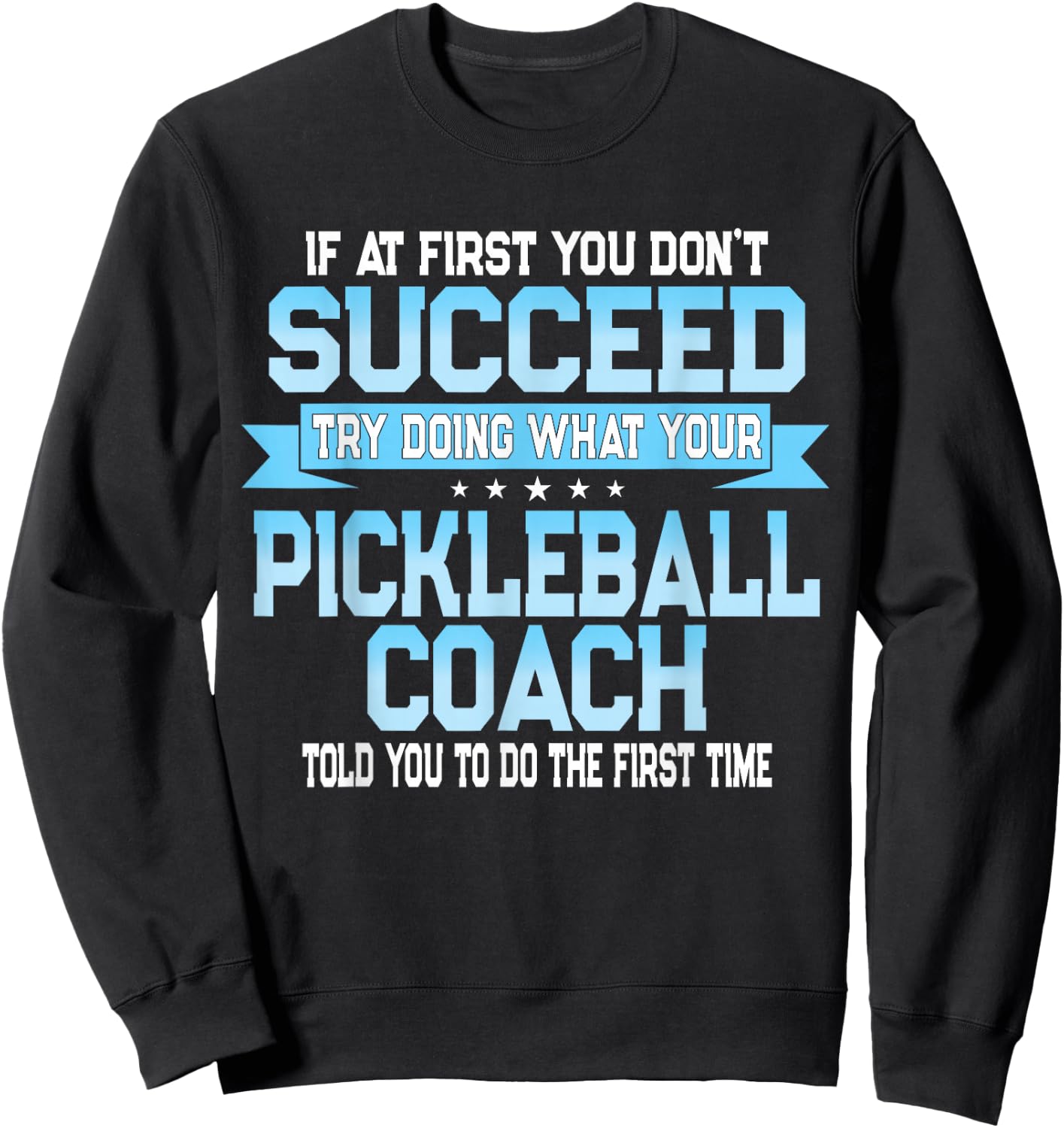 Funny Paddleball Sport Pickleball Coach Player Saying Sweatshirt - Sweatshirt | Black