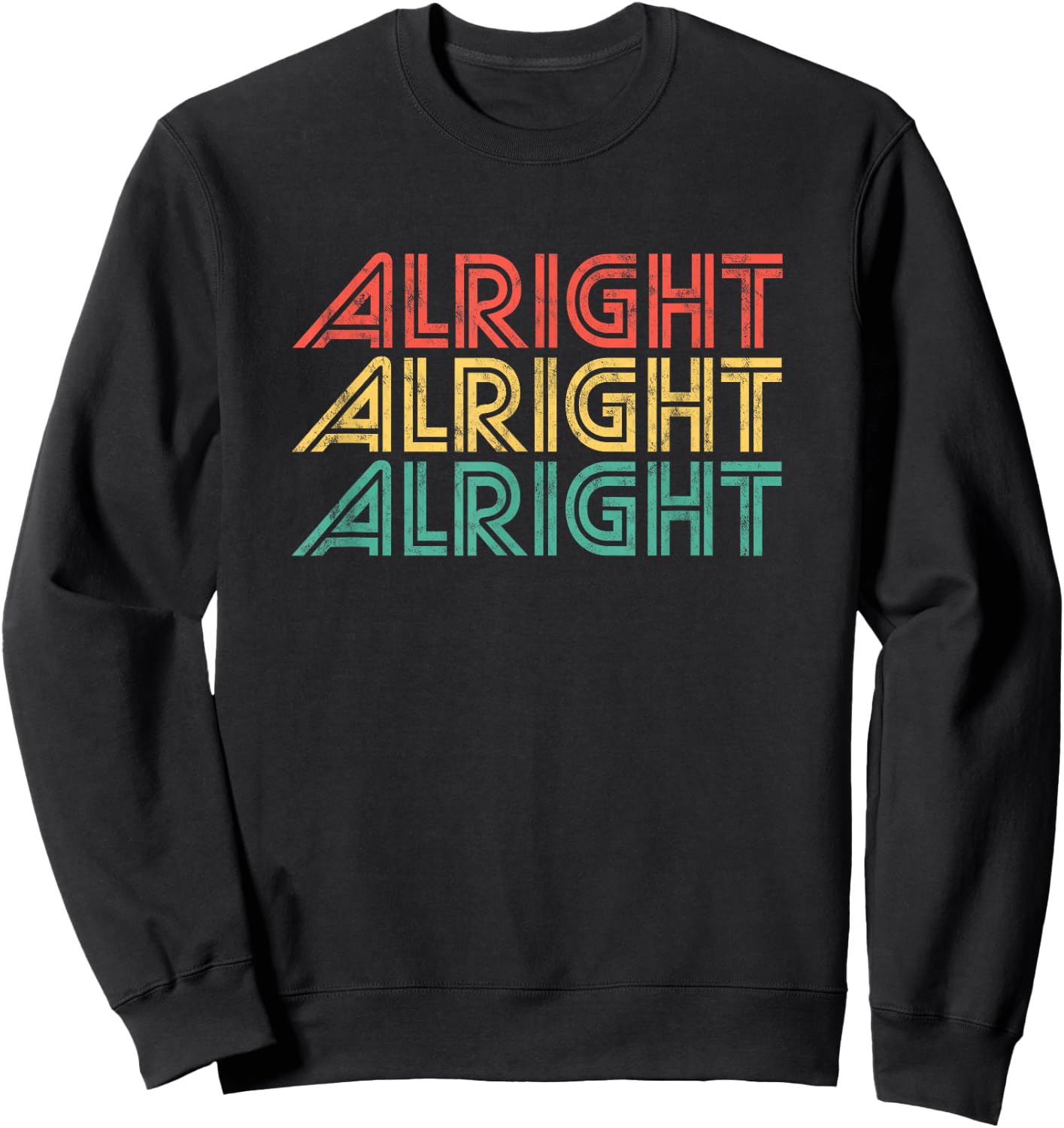 Alright Retro 70's Distressed Vintage Classic Seventies Sweatshirt - Sweatshirt | Black