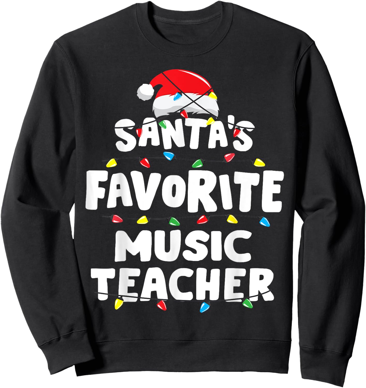 Music Teacher Santa's Favorite Funny Gift Xmas Men Women Kids Sweatshirt - Sweatshirt | Black