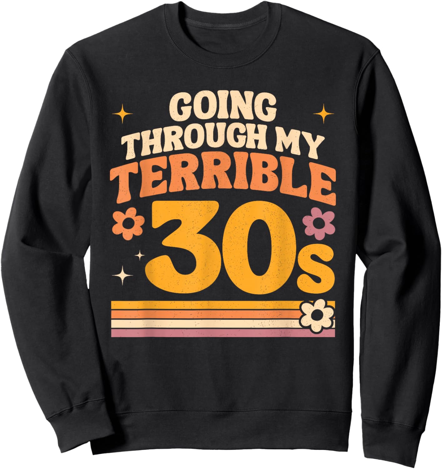 Terrible 30s Funny Retro Vintage (Font & Back) Sweatshirt - Sweatshirt | Black