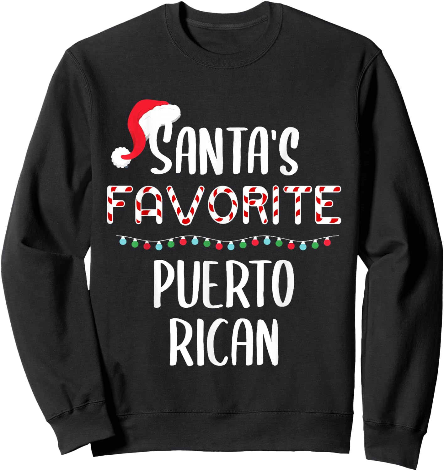 Santas Favorite Puerto Rican Pajamas Christmas Xmas Sweatshirt - Sweatshirt | Black