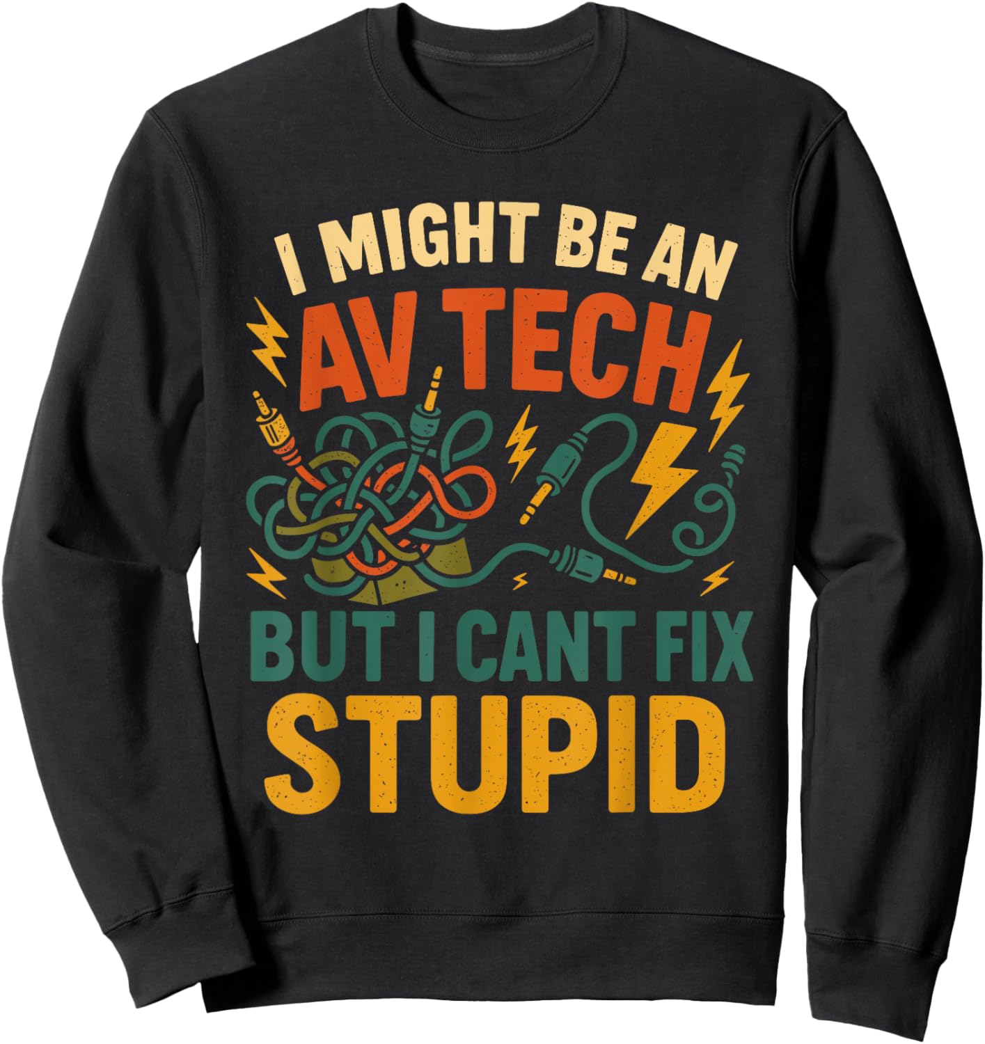 AV Tech Humor Audio Visual Expert Cable Problem Solver Sweatshirt - Sweatshirt | Black