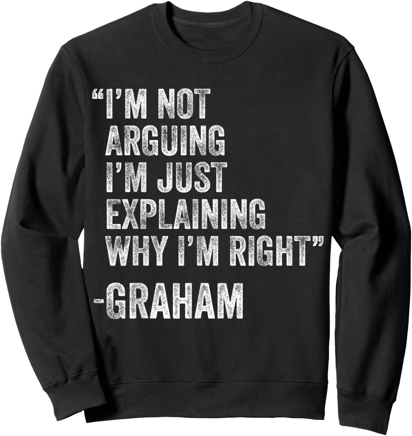 Graham Quote Funny Birthday Custom Name Idea Engineer Sweatshirt - Sweatshirt | Black
