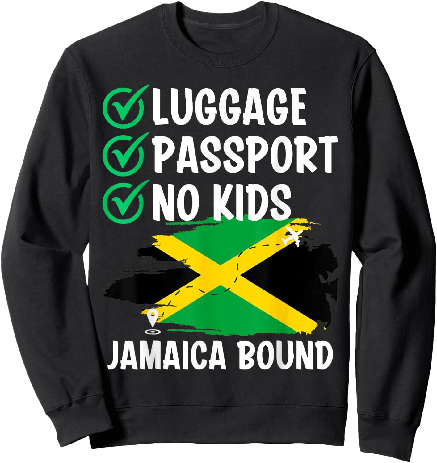 Luggage Passport No Kids Jamaica Bound Vacation Backpacking Sweatshirt - Sweatshirt | Black
