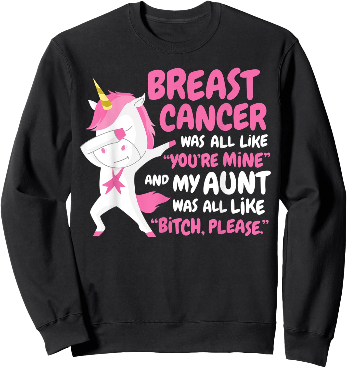 My Aunt Breast Cancer Survivor Support Funny Quote Unicorn Sweatshirt - Sweatshirt | Black
