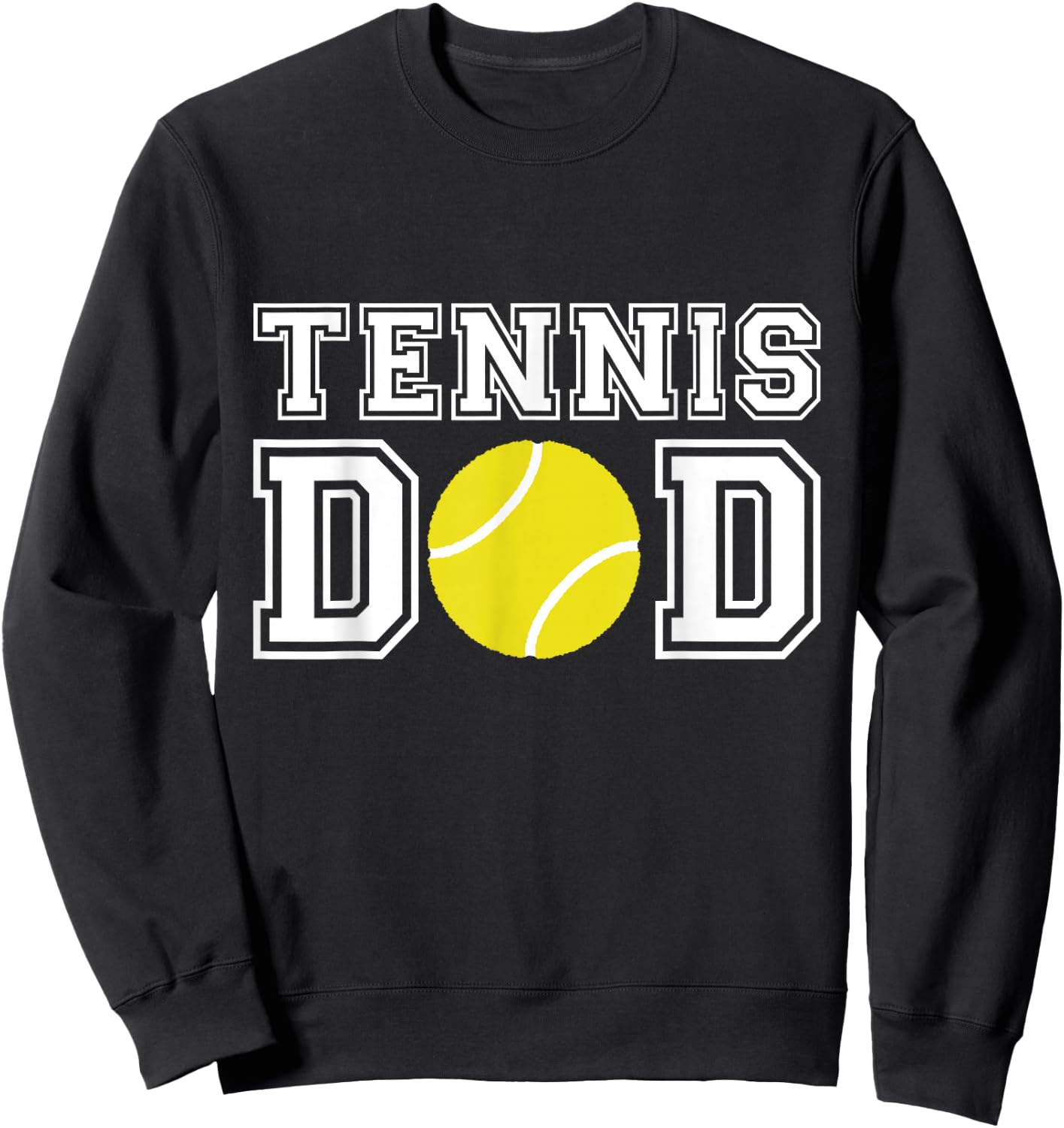 Tennis Dad Tennis Gift Father Dad Tennis Gift Sweatshirt - Sweatshirt | Black