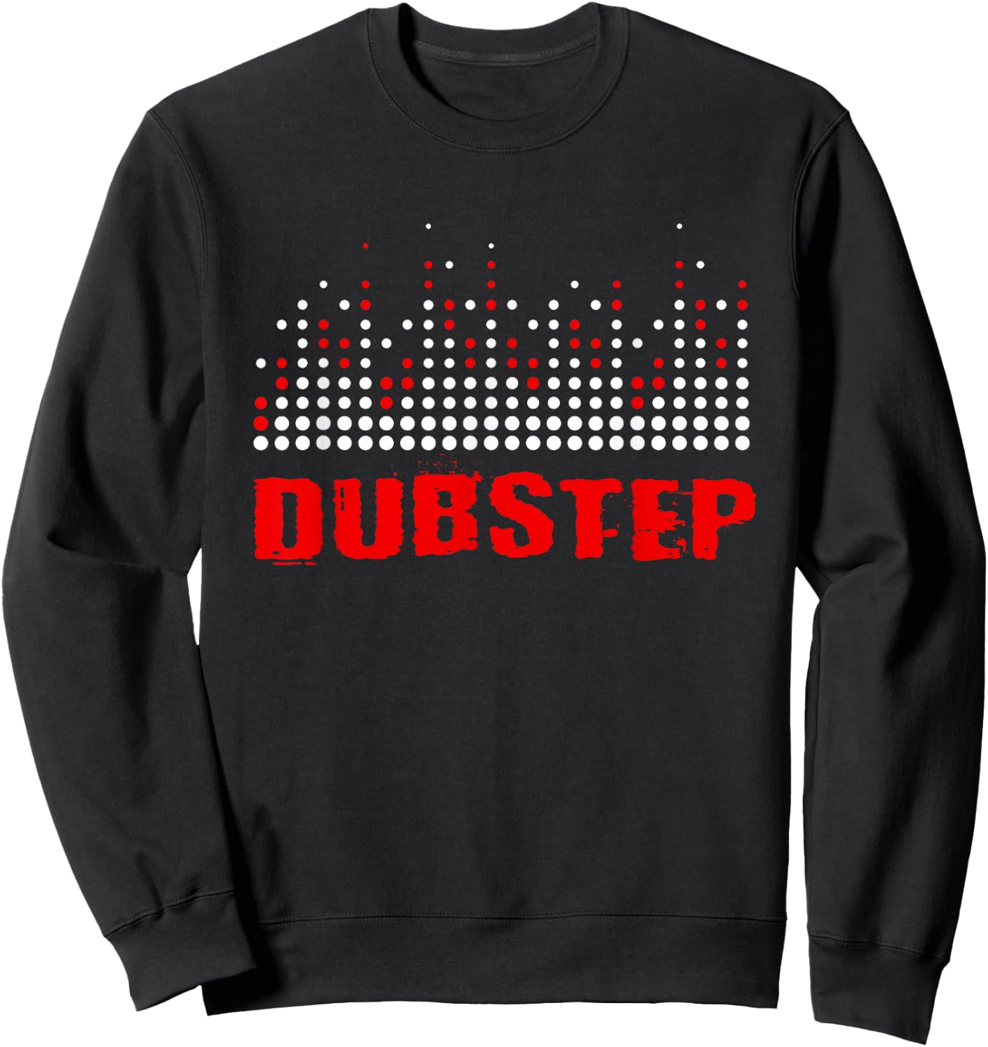 Dubstep Shirt - Dubstep Sweatshirt - Sweatshirt | Black