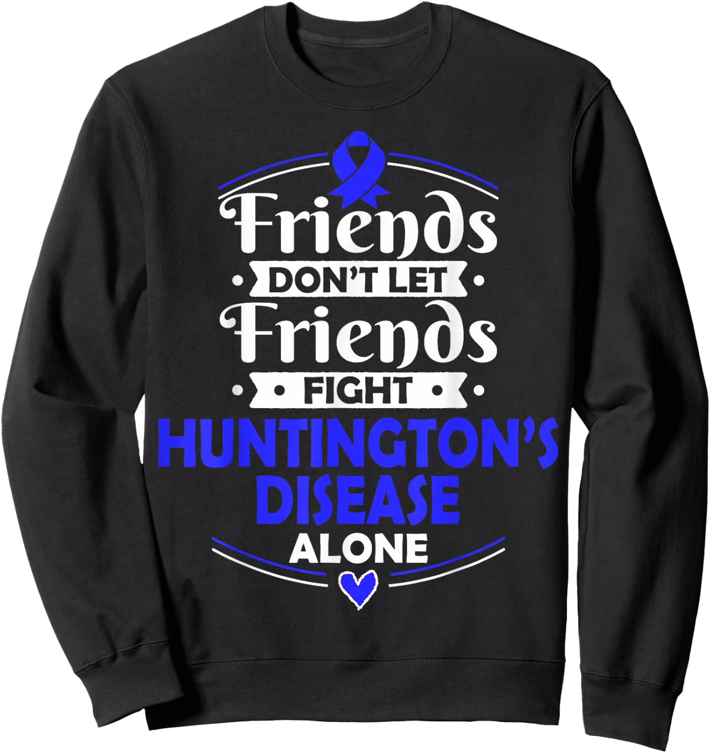 Huntington's Disease Awareness HD T Shirt Sweatshirt - Sweatshirt | Black