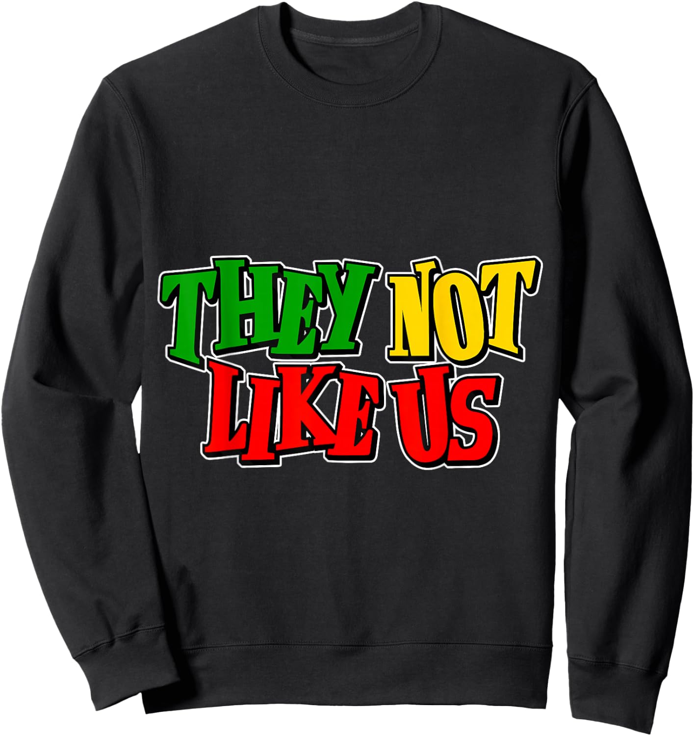 They Not Like Us Juneteeth Black History Month Sweatshirt - Sweatshirt | Black