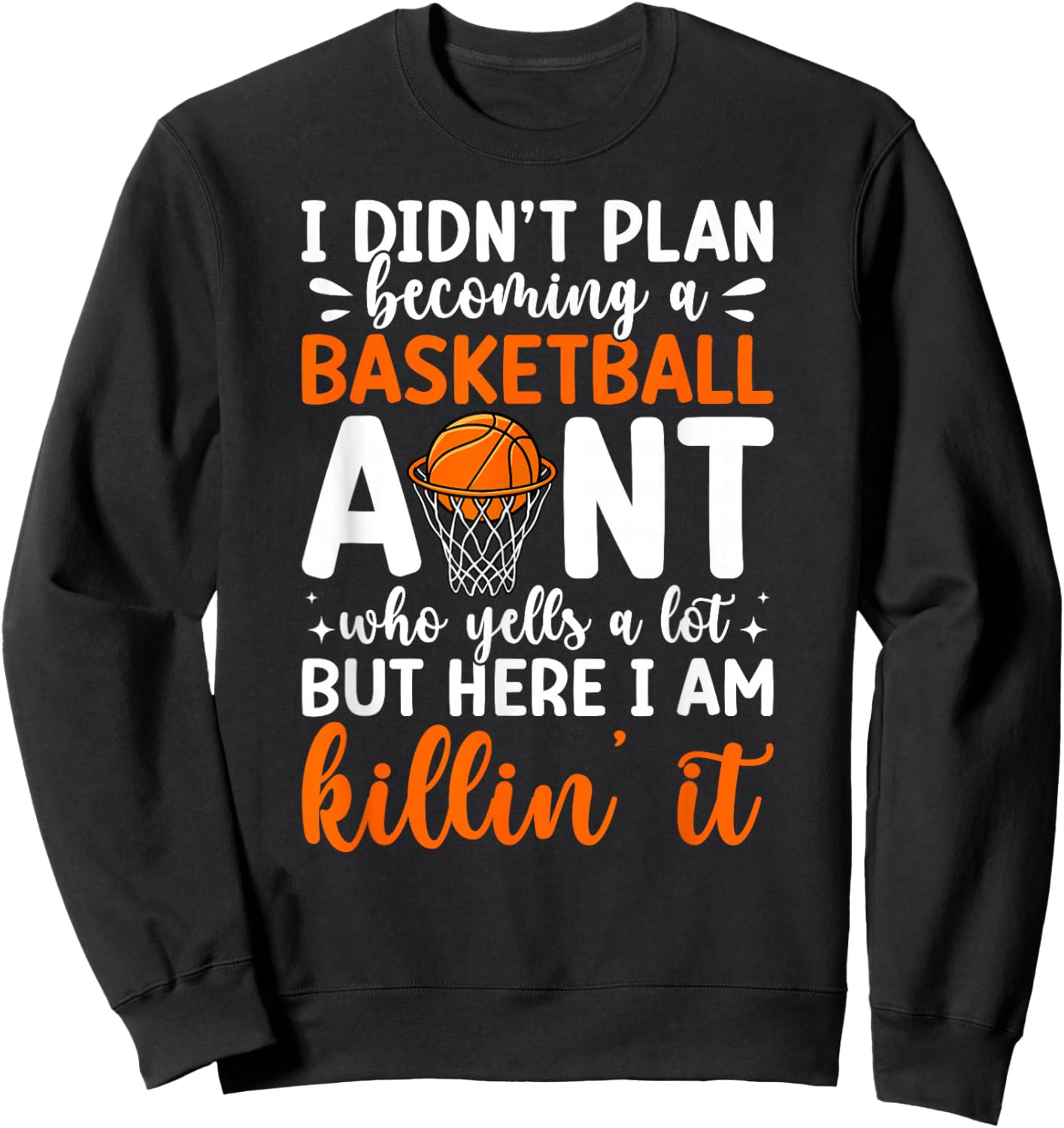 Becoming A Basketball Aunt Of A Basketball Player Auntie Sweatshirt - Sweatshirt | Black