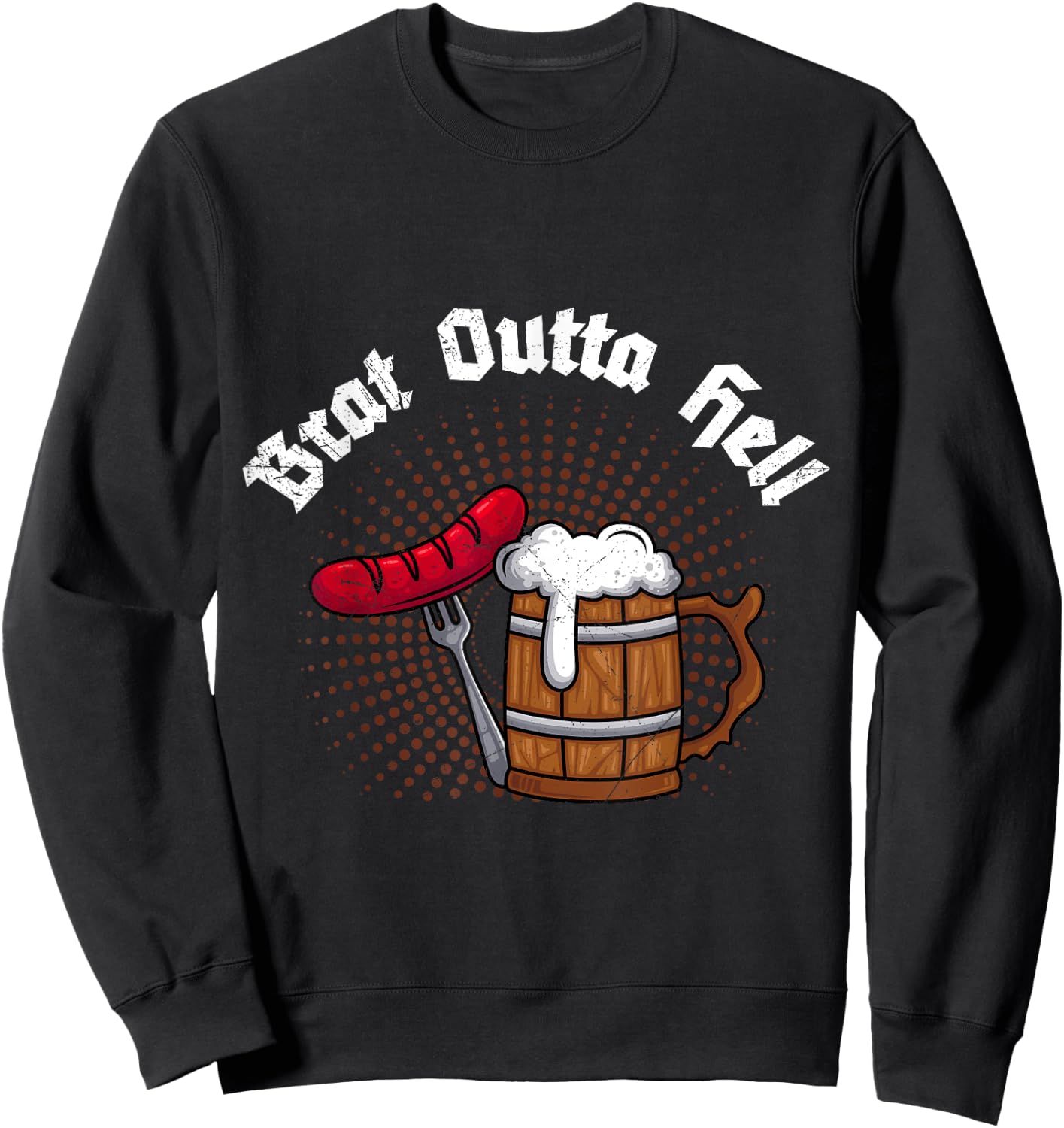 Brat outta Hell Bratwurst or beer Bavaria Sweatshirt - Sweatshirt | Black