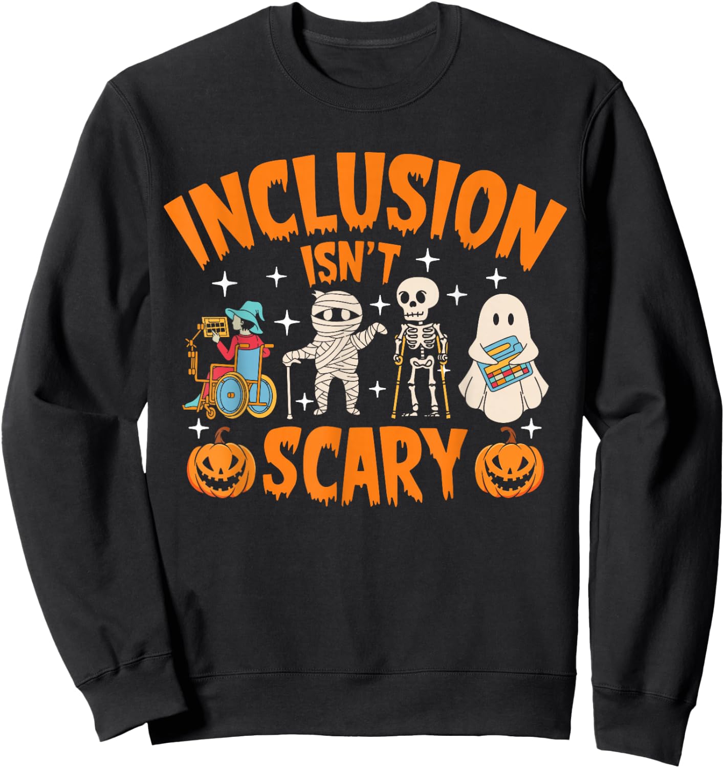 Inclusion Isn't Scary Halloween Awareness Sweatshirt - Sweatshirt | Black