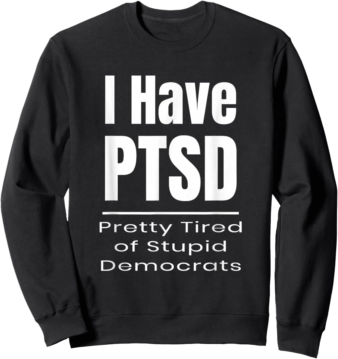 Funny Sarcastic Political Novelty Gift Men Women Republicans Sweatshirt - Sweatshirt | Black