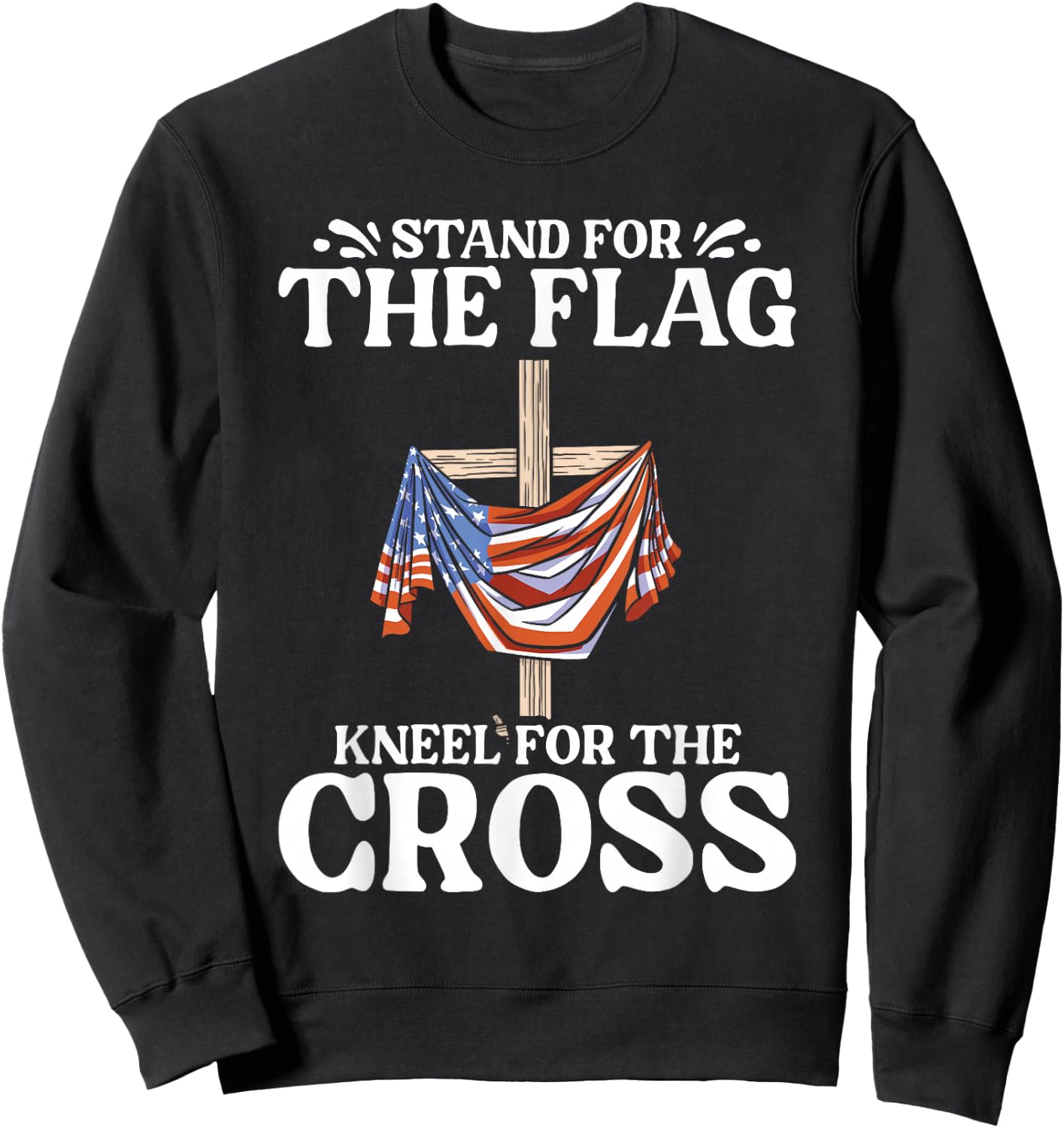 USA Flag Religious Quote 4th of July for Christian Faith Sweatshirt - Sweatshirt | Black