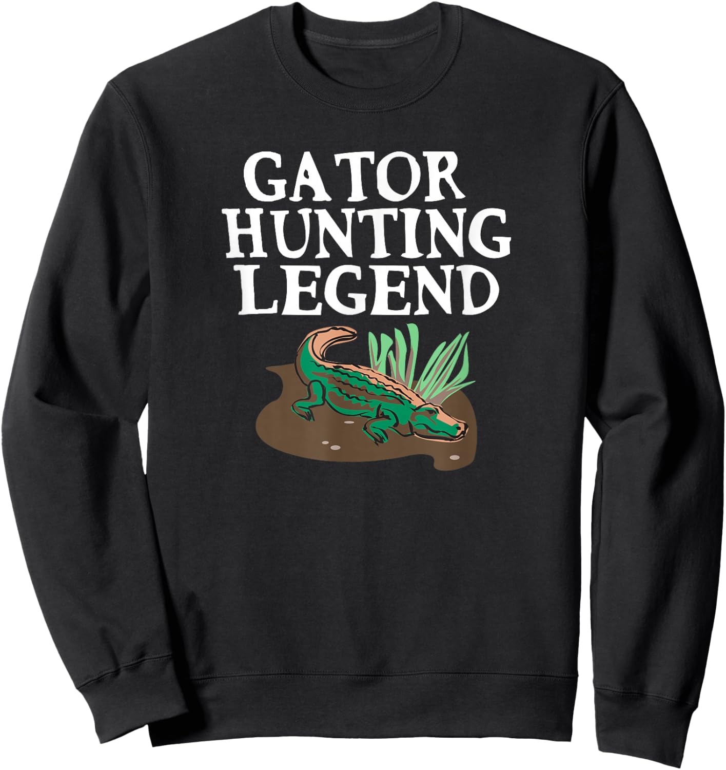 Funny Gator Hunting Legend , Women and Kids Sweatshirt - Sweatshirt | Black