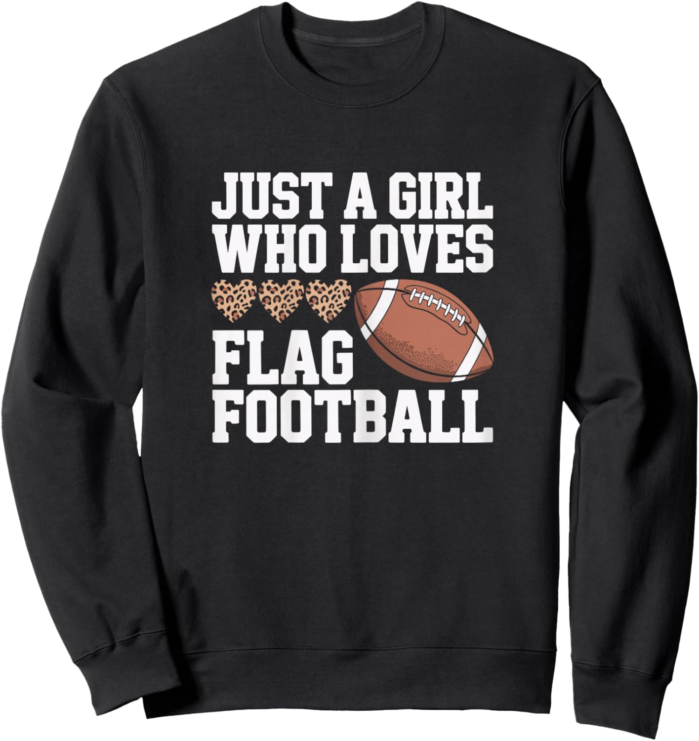 Just A Girl Who Loves Flag Football, Sports Player Women Sweatshirt - Sweatshirt | Black