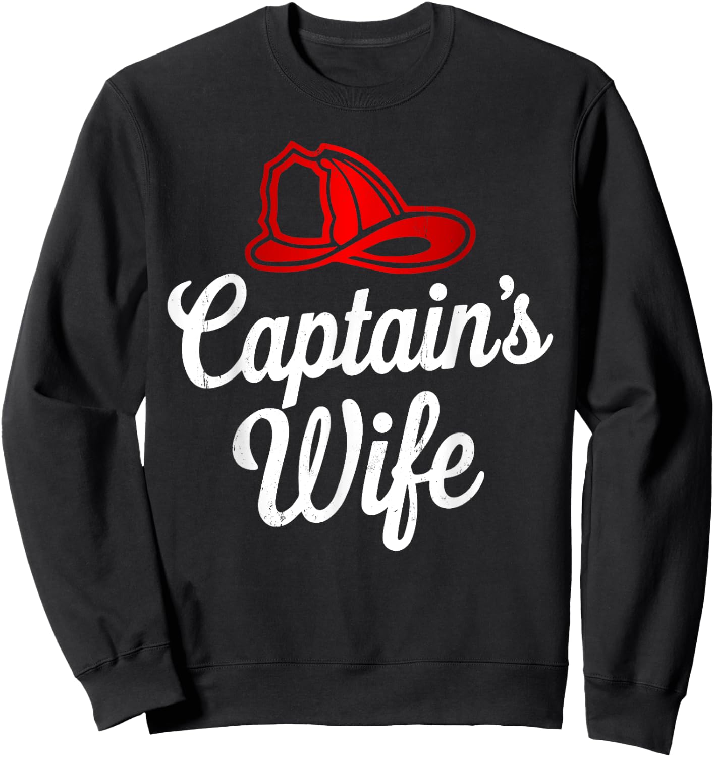Captain Wife Firefighter Fireman Proud Firefighting Family Sweatshirt - Sweatshirt | Black