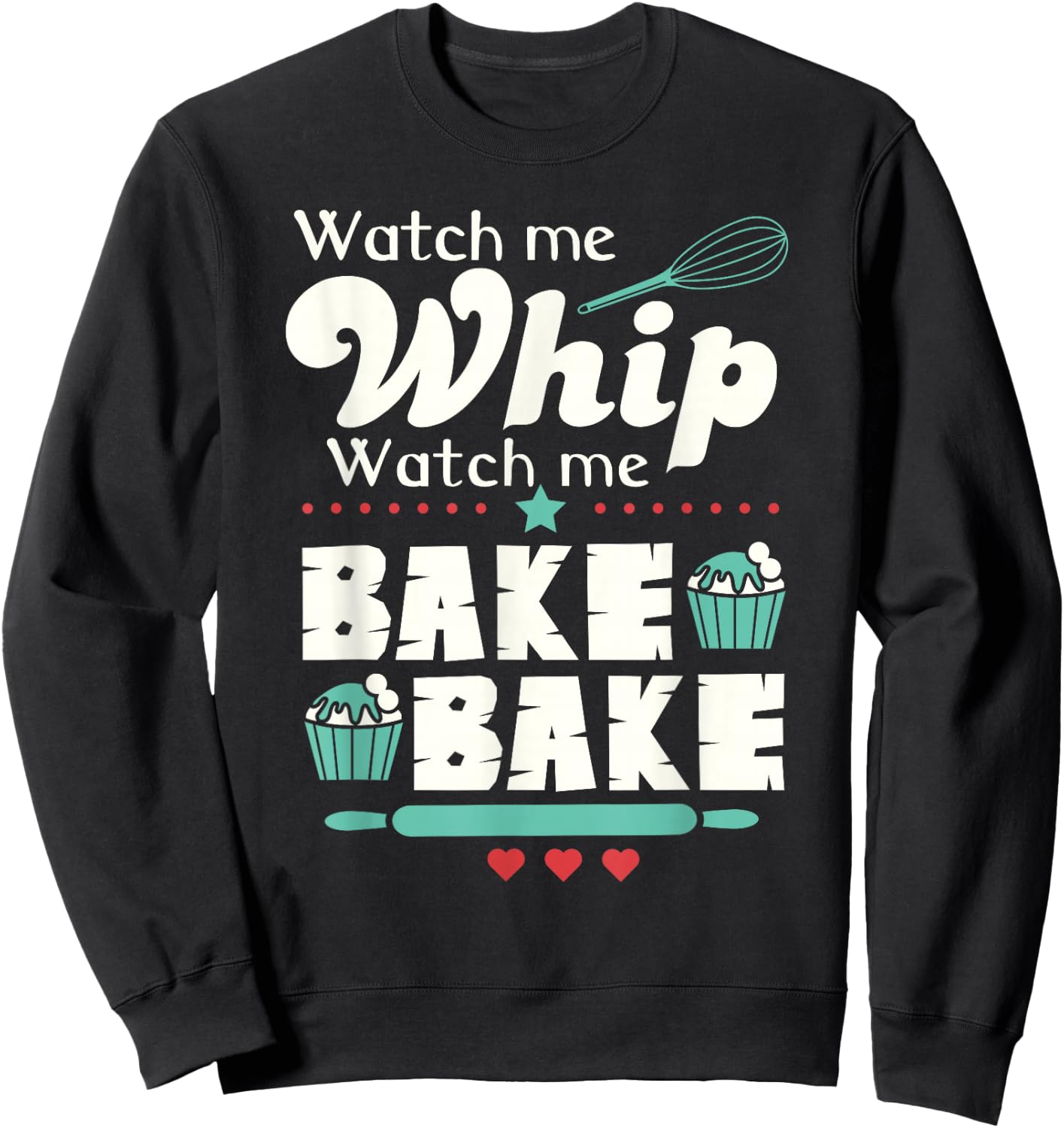 Baking Gifts & Men Funny Cupcake Lover for Bakers Sweatshirt - Sweatshirt | Black