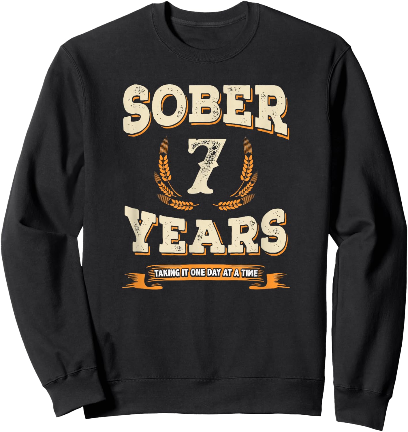 Clean and Sober Anniversary Gifts 7 Years Sobriety Shirt Sweatshirt - Sweatshirt | Black