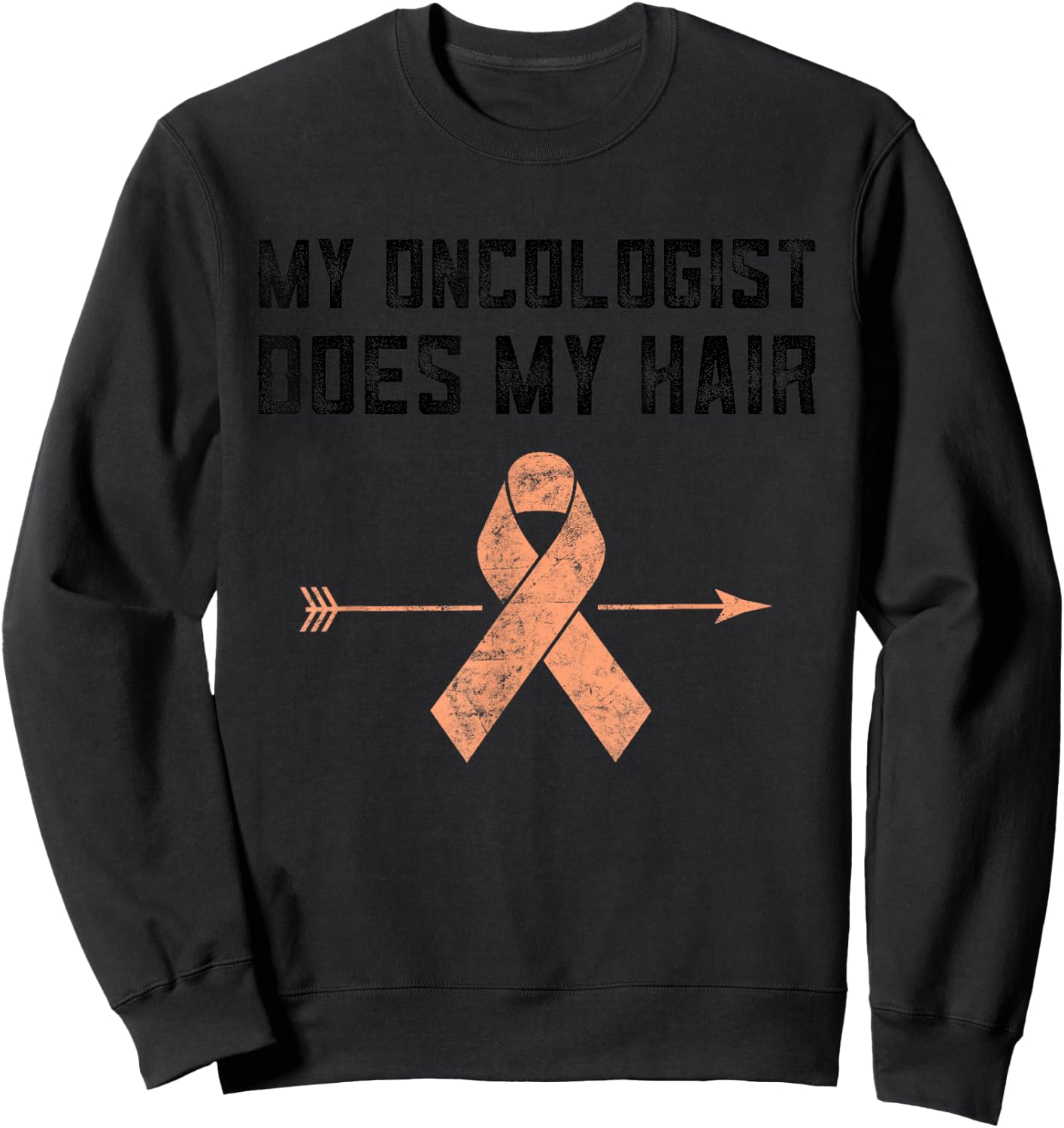 Uterine Cancer My Oncologist Does My Hair Endometrial Cancer Sweatshirt - Sweatshirt | Black