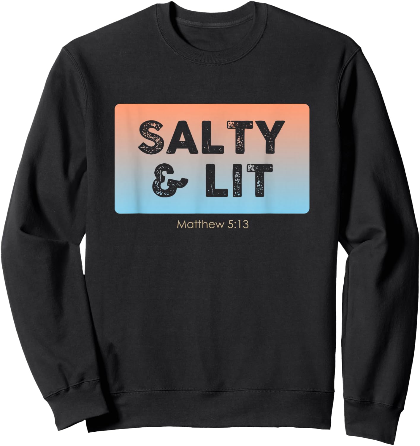 Funny Christian Gift Salty & Lit Sweatshirt - Sweatshirt | Black