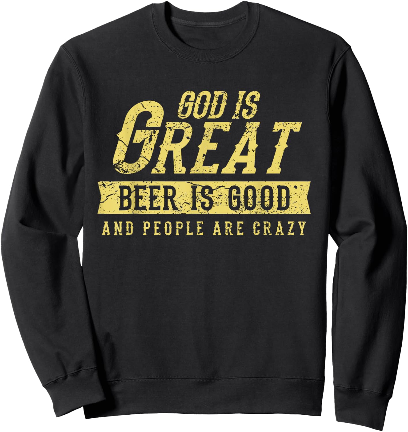 Country music lyrics fun quote from Country songs Sweatshirt - Sweatshirt | Black