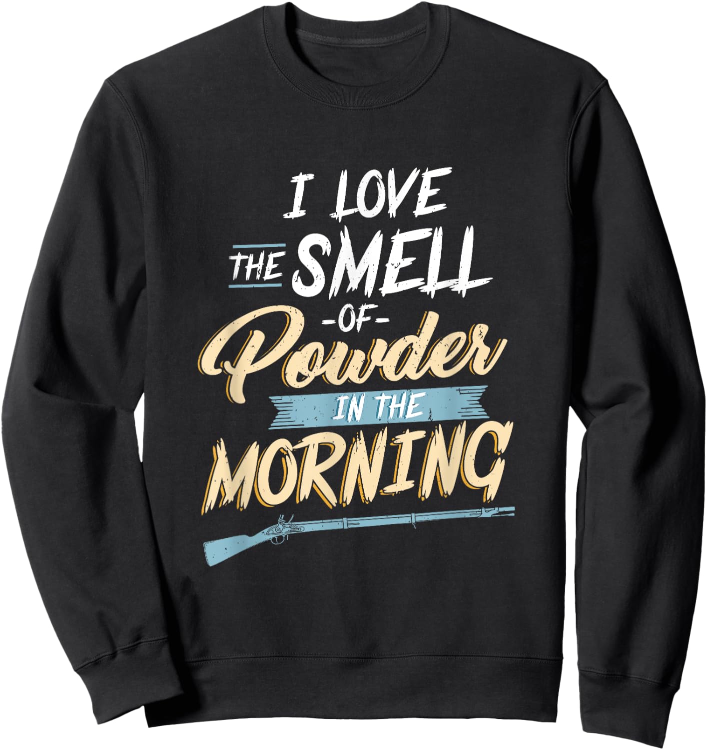 Funny Black Powder Flintlock Musket T Shirt Gift Sweatshirt - Sweatshirt | Black