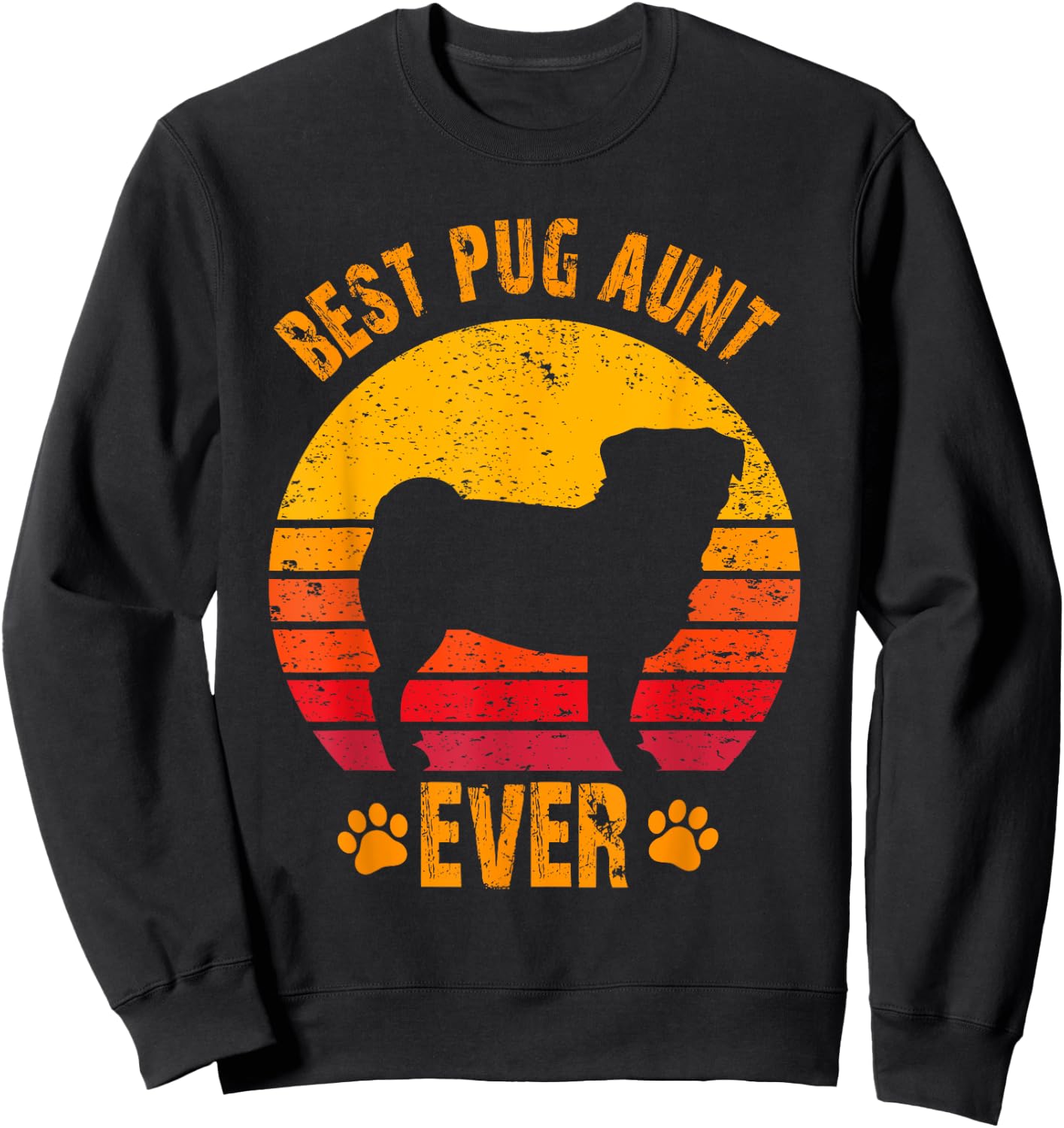 Best Pug Aunt Ever Funny Gift Auntie Sweatshirt - Sweatshirt | Black