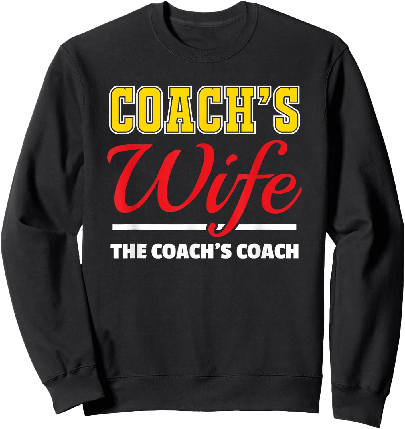 Coach's Wife Funny Coaching Gift Sweatshirt - Sweatshirt | Black