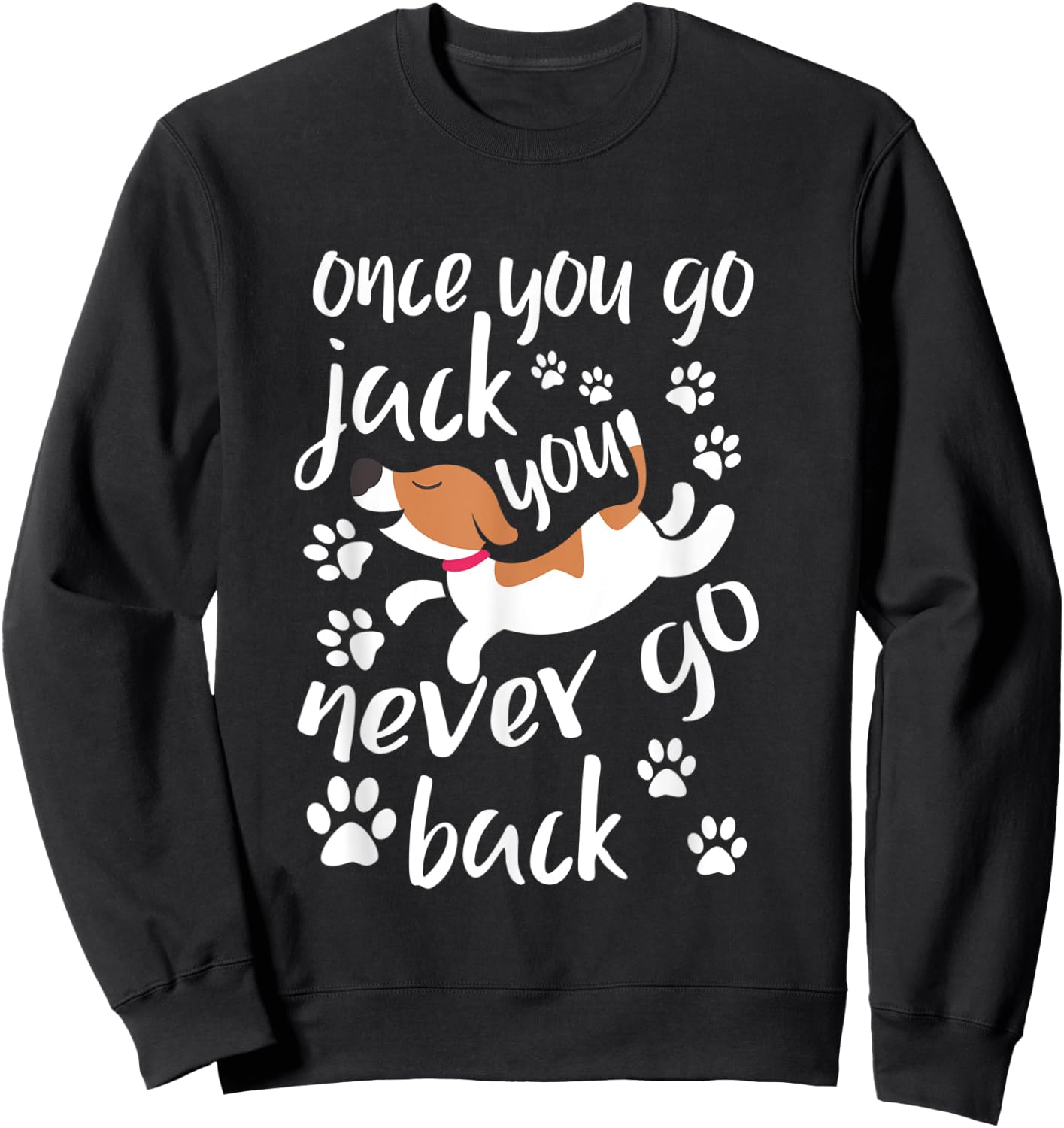 Once You Go Jack Russell Terrier Shirt Gift Dog Lover Women Kids Sweatshirt - Sweatshirt | Black