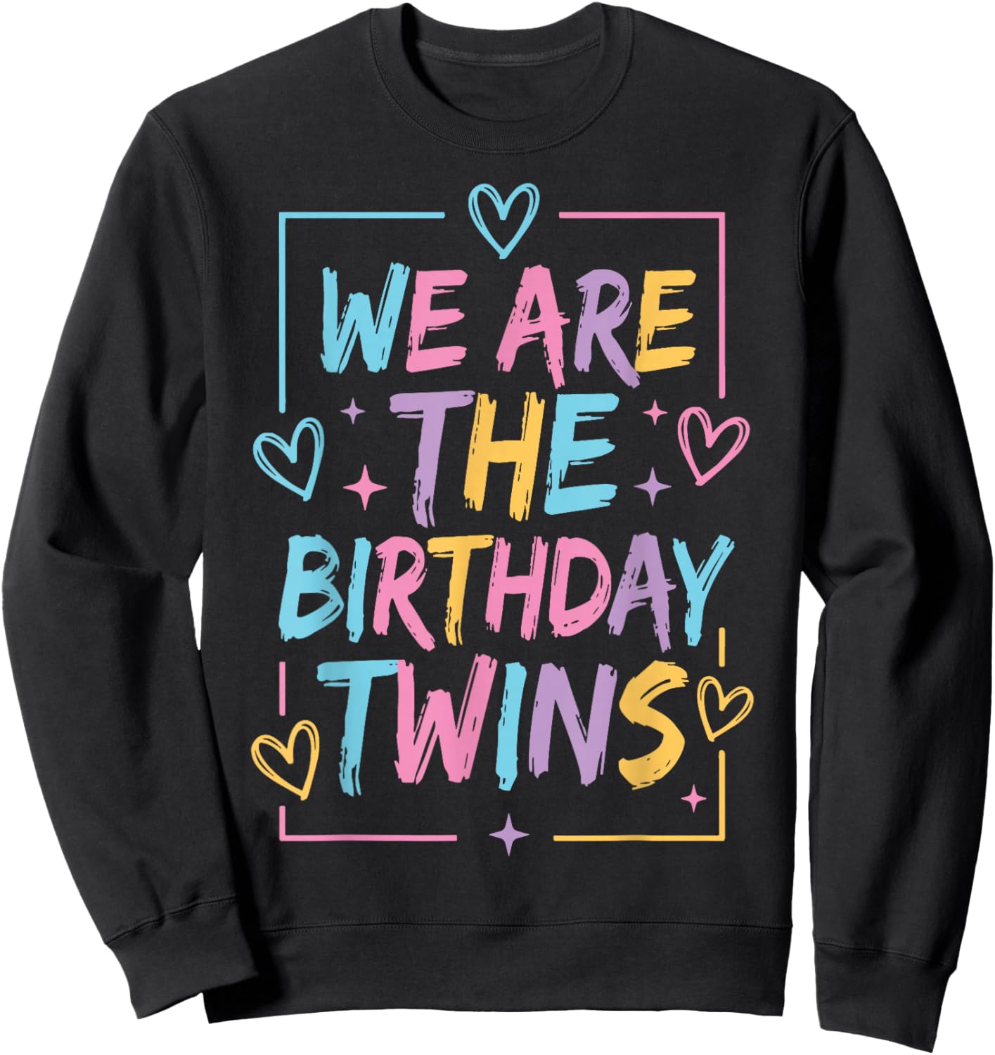 We are The Birthday Twins Sweatshirt - Sweatshirt | Black
