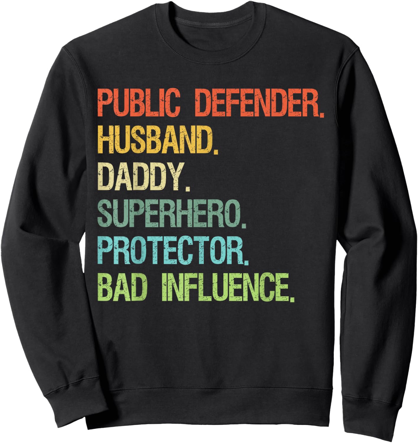 Public Defender Husband Daddy Superhero DAD Sweatshirt - Sweatshirt | Black