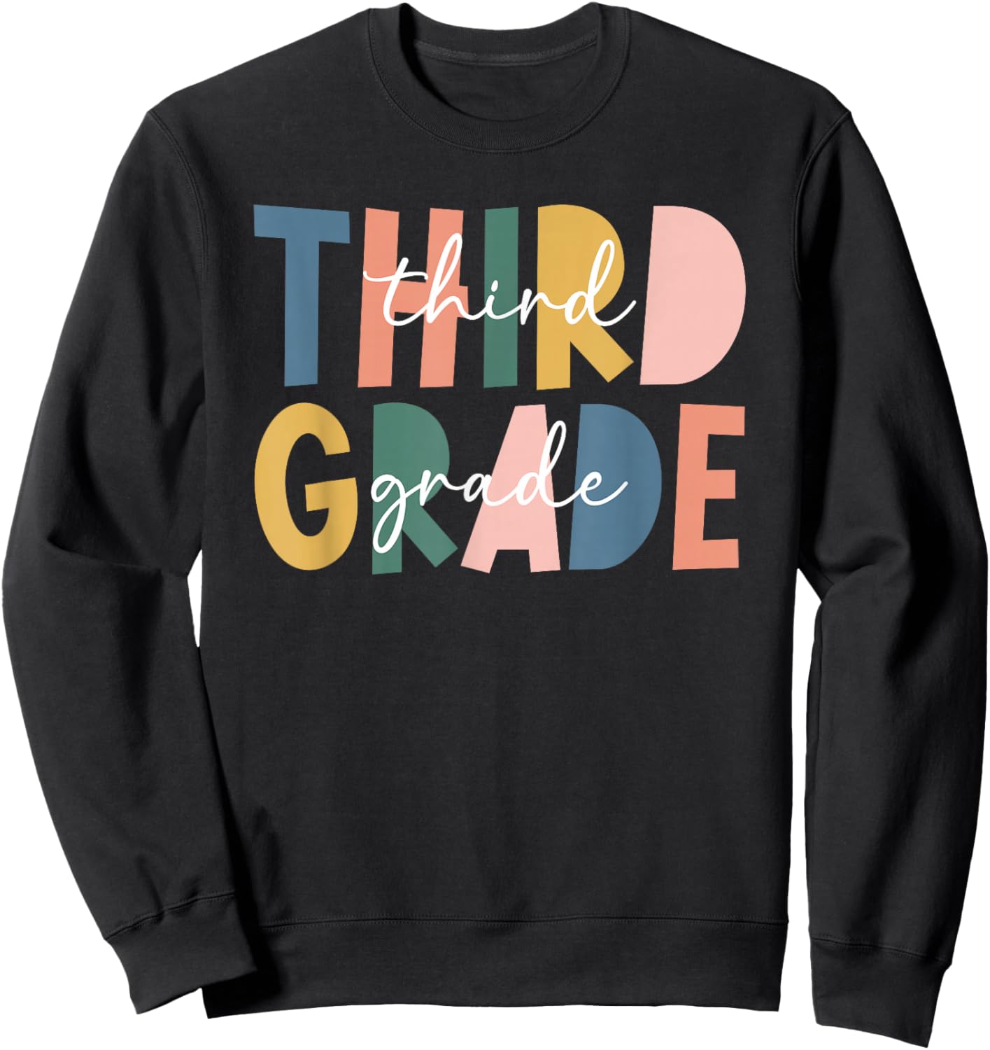 Third Grade Teacher Best 3rd Grade Teacher Sweatshirt - Sweatshirt | Black