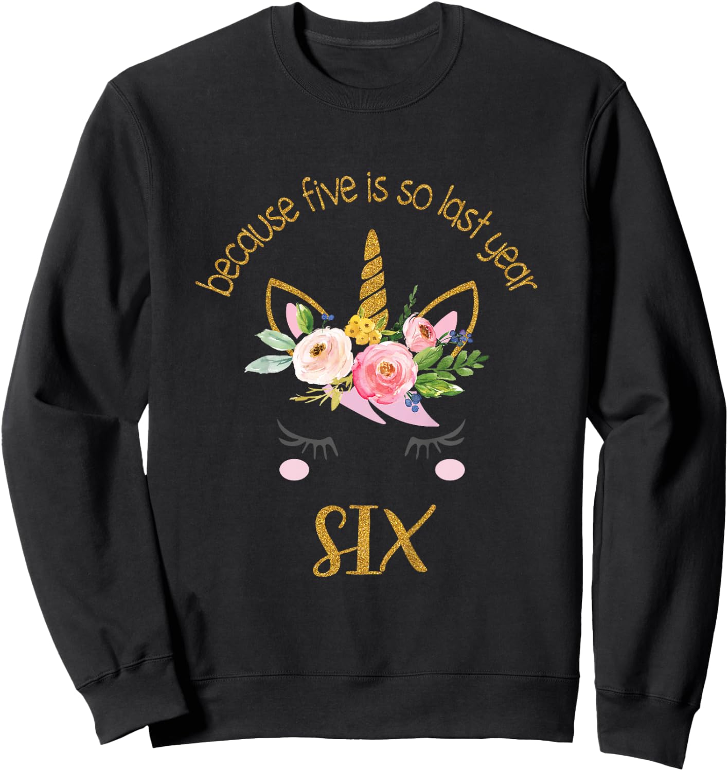 Kids Unicorn 6th Birthday Shirt, Golden Birthday Girl Outfit Sweatshirt - Sweatshirt | Black