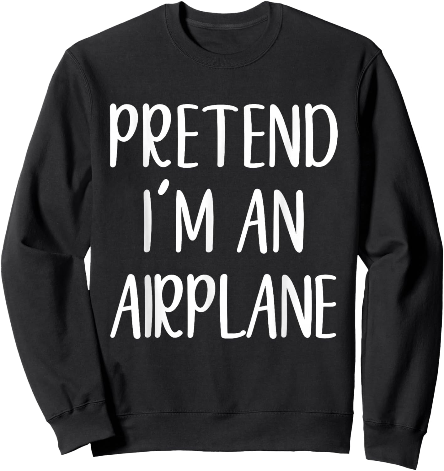 Pretend I'm an Airplane Costume Halloween Easy Kid Air-Plane Sweatshirt - Sweatshirt | Black