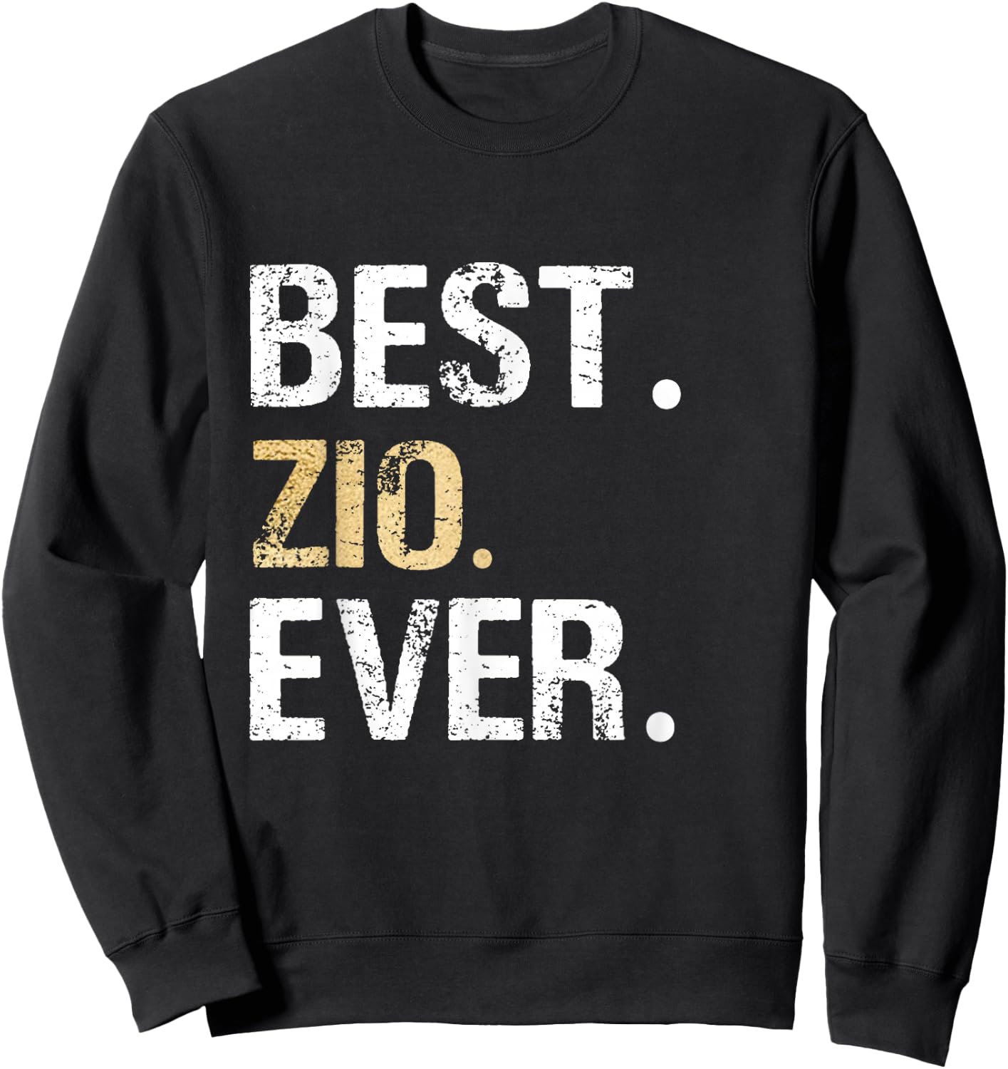 Best Zio Ever Graphic Italian Gift from Niece or Nephew Sweatshirt - Sweatshirt | Black