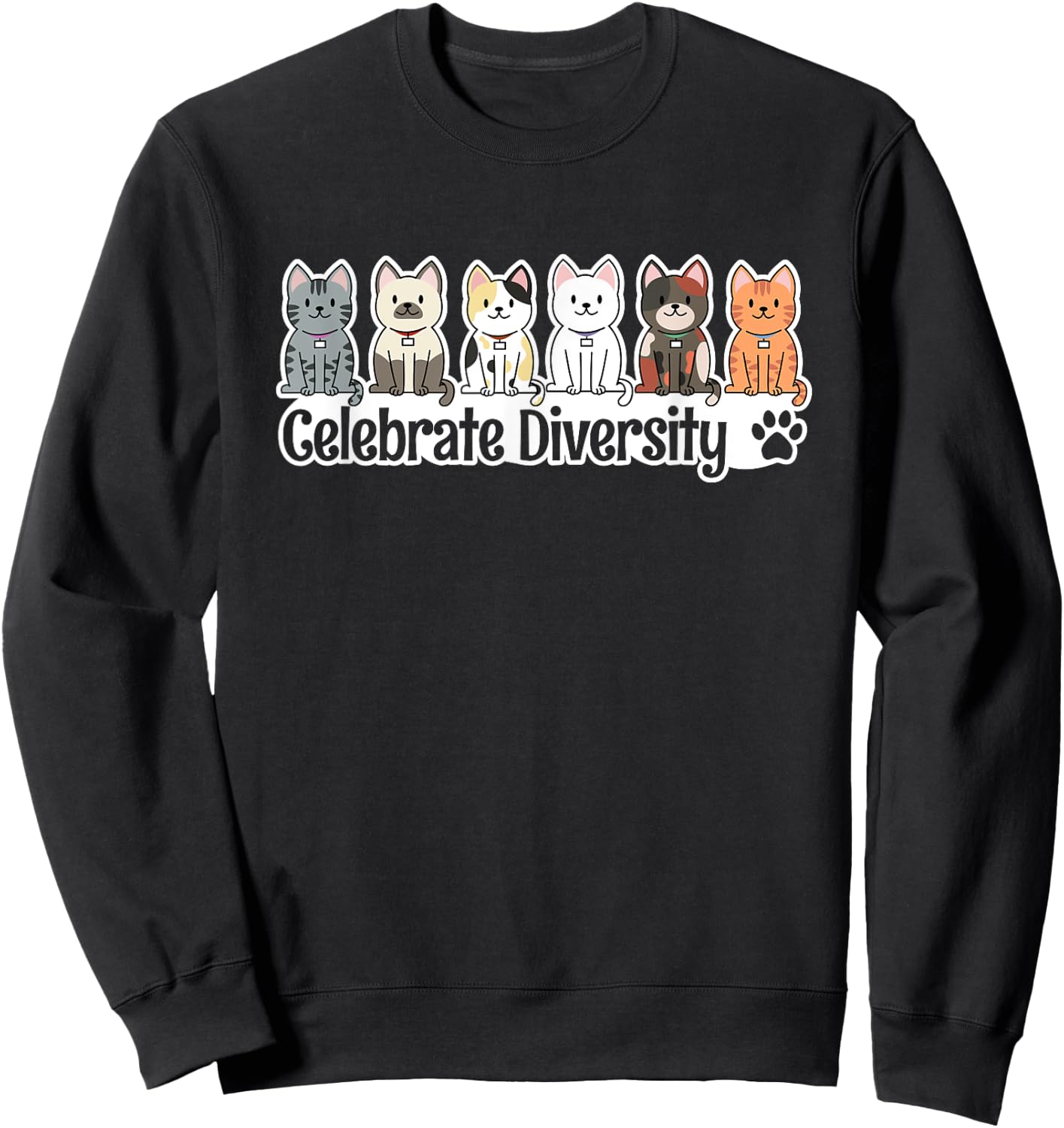 Shirt for Cat Lovers Celebrate Diversity Pet Owner Funny Cat Sweatshirt - Sweatshirt | Black