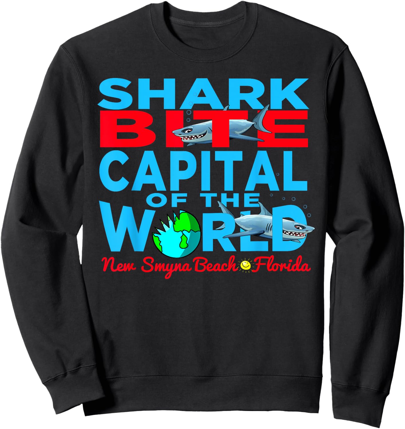 Shark Bite Capital In The World New Smyrna Daytona Beach FLA Sweatshirt - Sweatshirt | Black