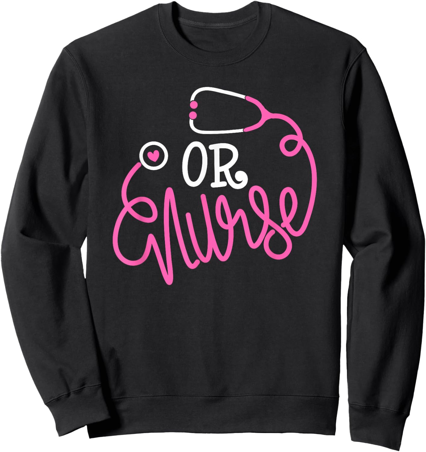 Registered operating room Nursing Stethoscope OR Nurse Sweatshirt - Sweatshirt | Black