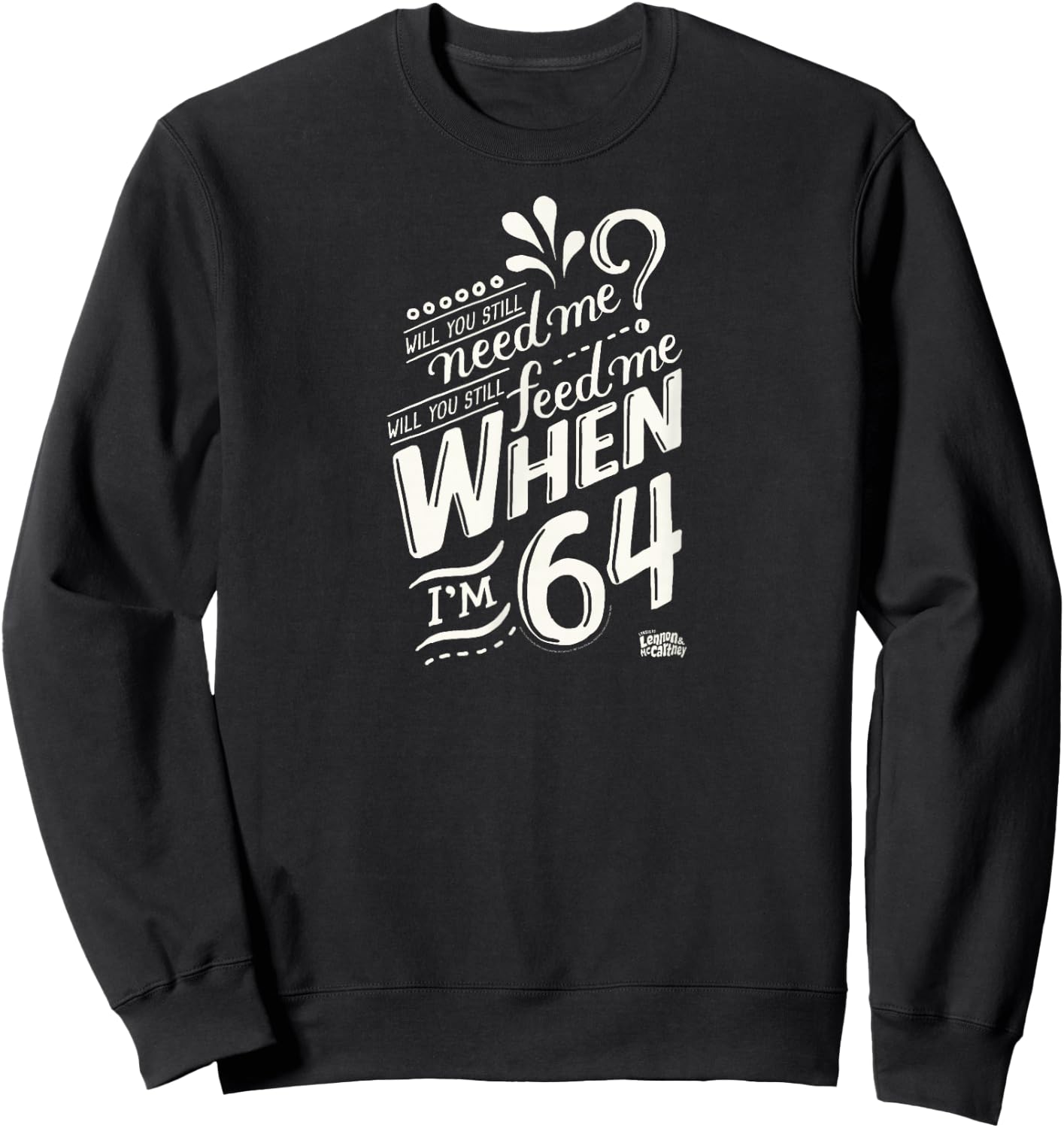 Lyrics by Lennon and McCartney - When I'm 64 Sweatshirt - Sweatshirt | Black