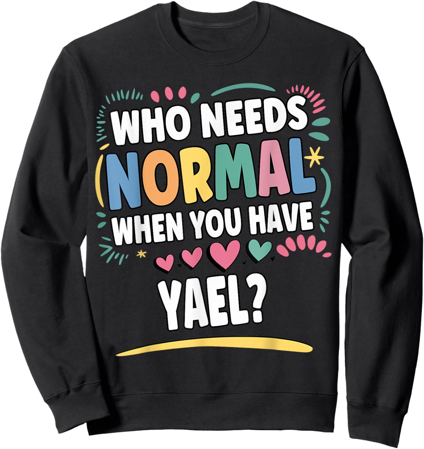 YAEL Personalized Name Funny Cute Custom YAEL Name Sweatshirt - Sweatshirt | Black