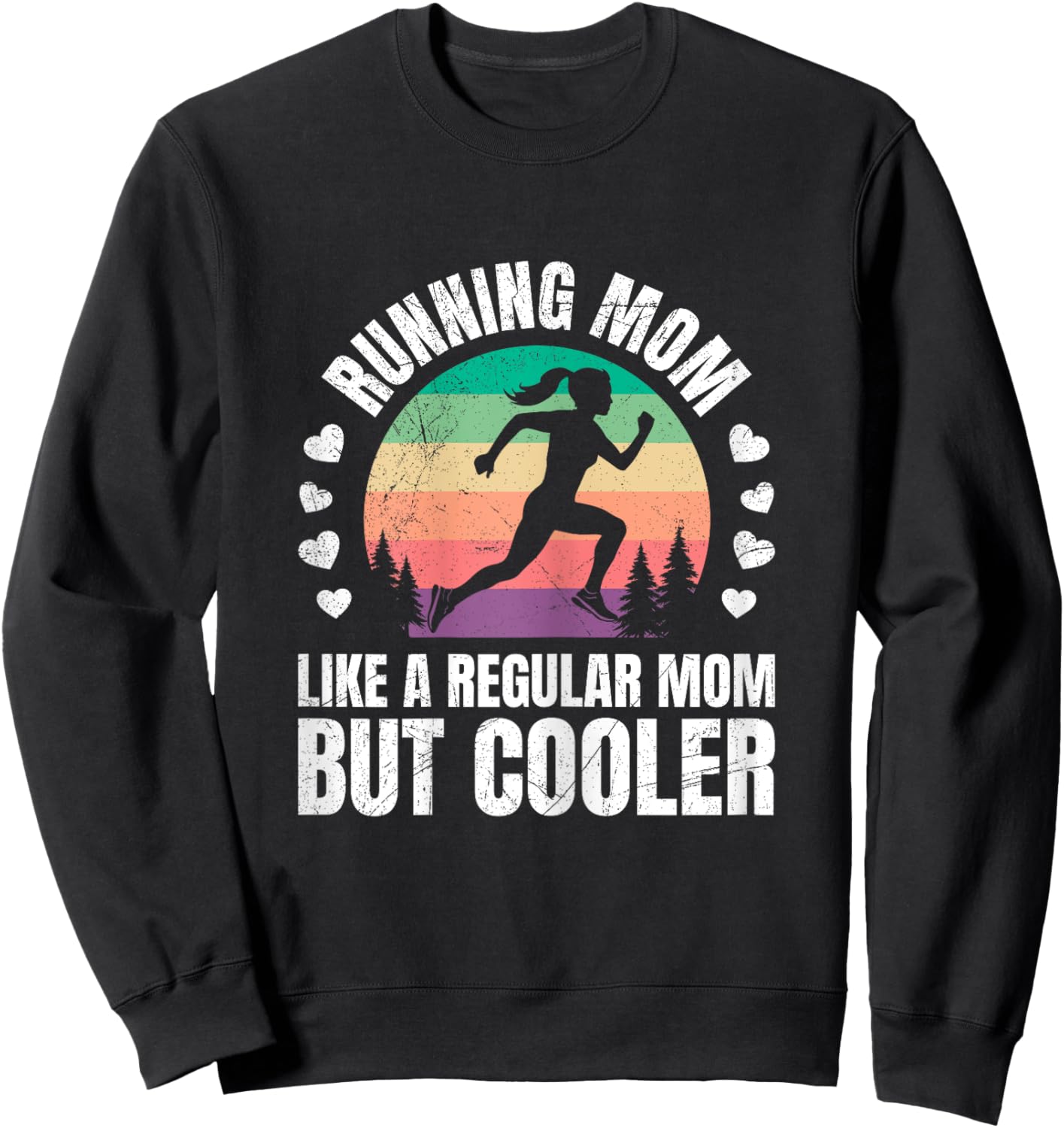 Mommy RUNNING MOM LIKE A REGULAR MOM BUT COOLER Running Sweatshirt - Sweatshirt | Black