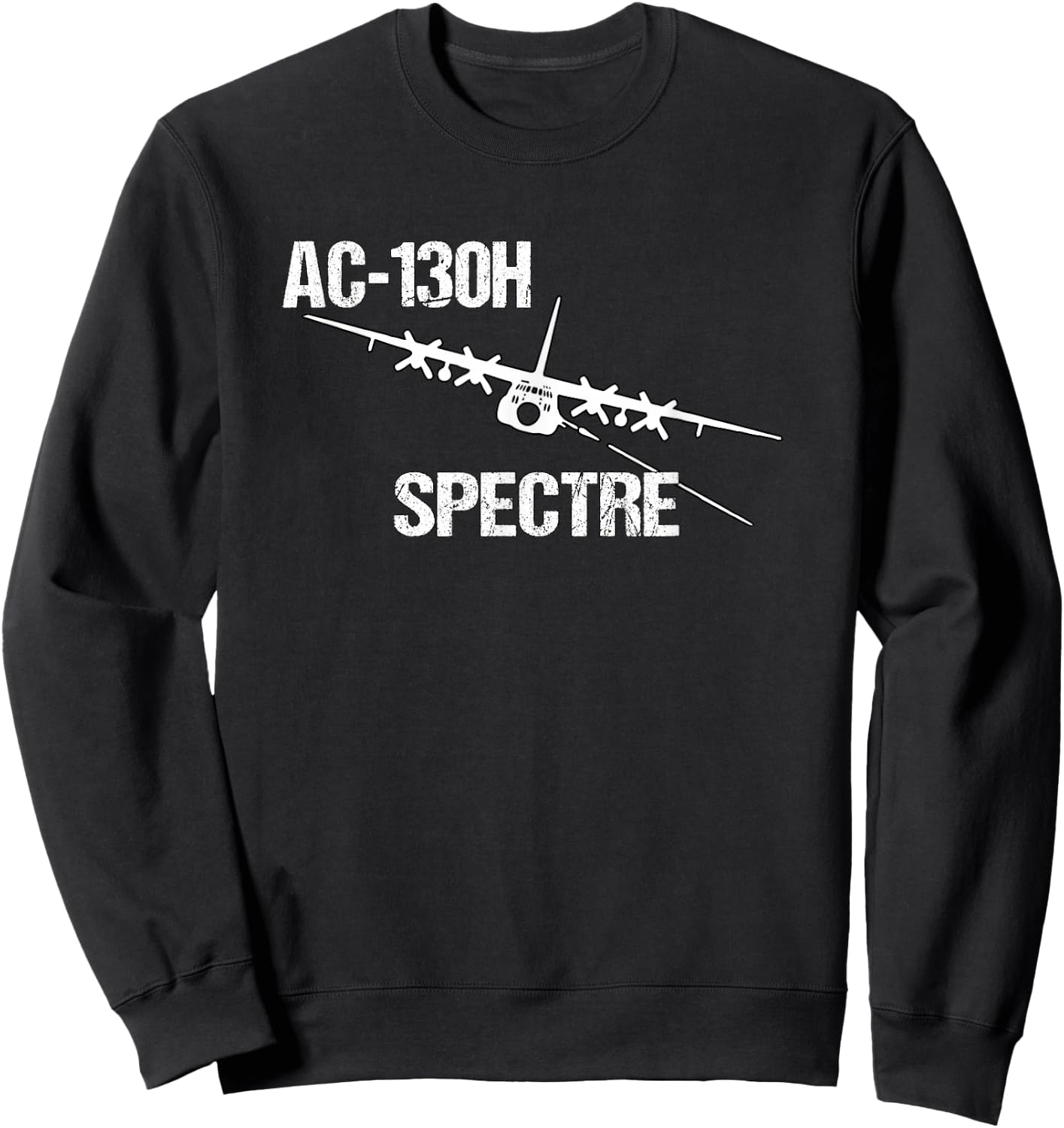 AC-130H Spectre Gunship Air Force Pilot- Funny Aviation Sweatshirt - Sweatshirt | Black