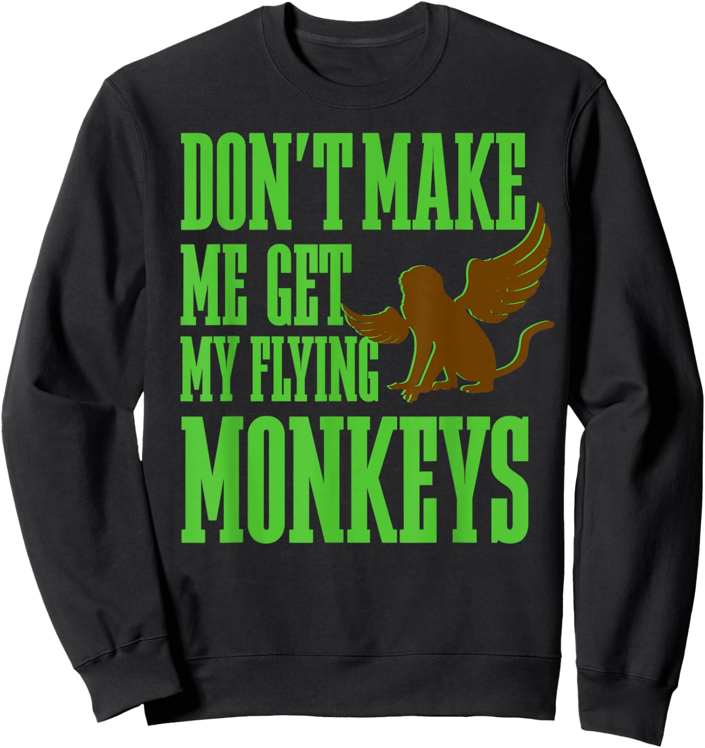 Wizard of OZ Wicked Witch Get My Flying Monkeys Small Sweatshirt - Sweatshirt | Black
