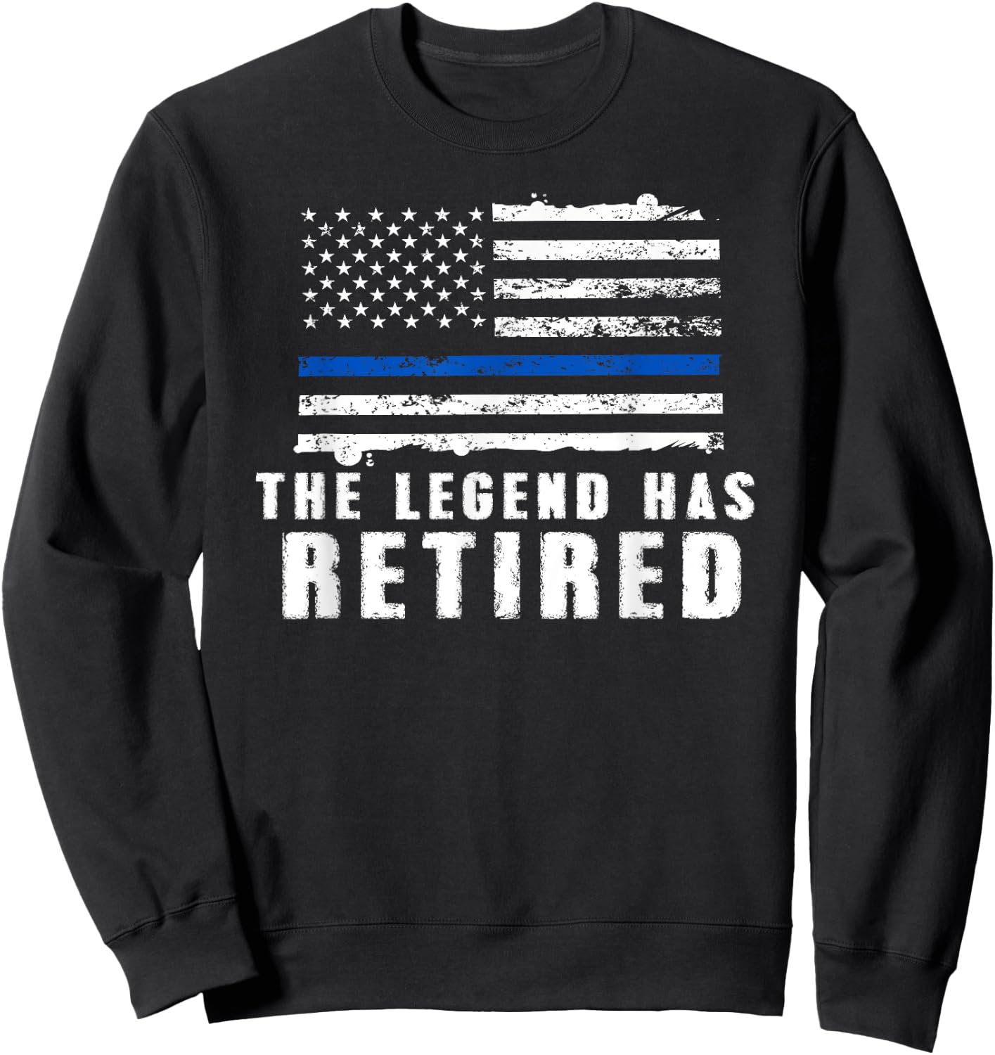 The Legend Has Retired - Blue Line Officer Retirement Gift Sweatshirt - Sweatshirt | Black