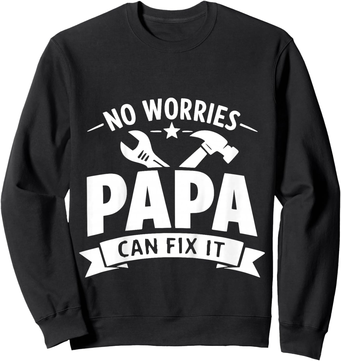 Kids No Worries Papa Can Fix It Father's Day Handyman Grandpa Sweatshirt - Sweatshirt | Black