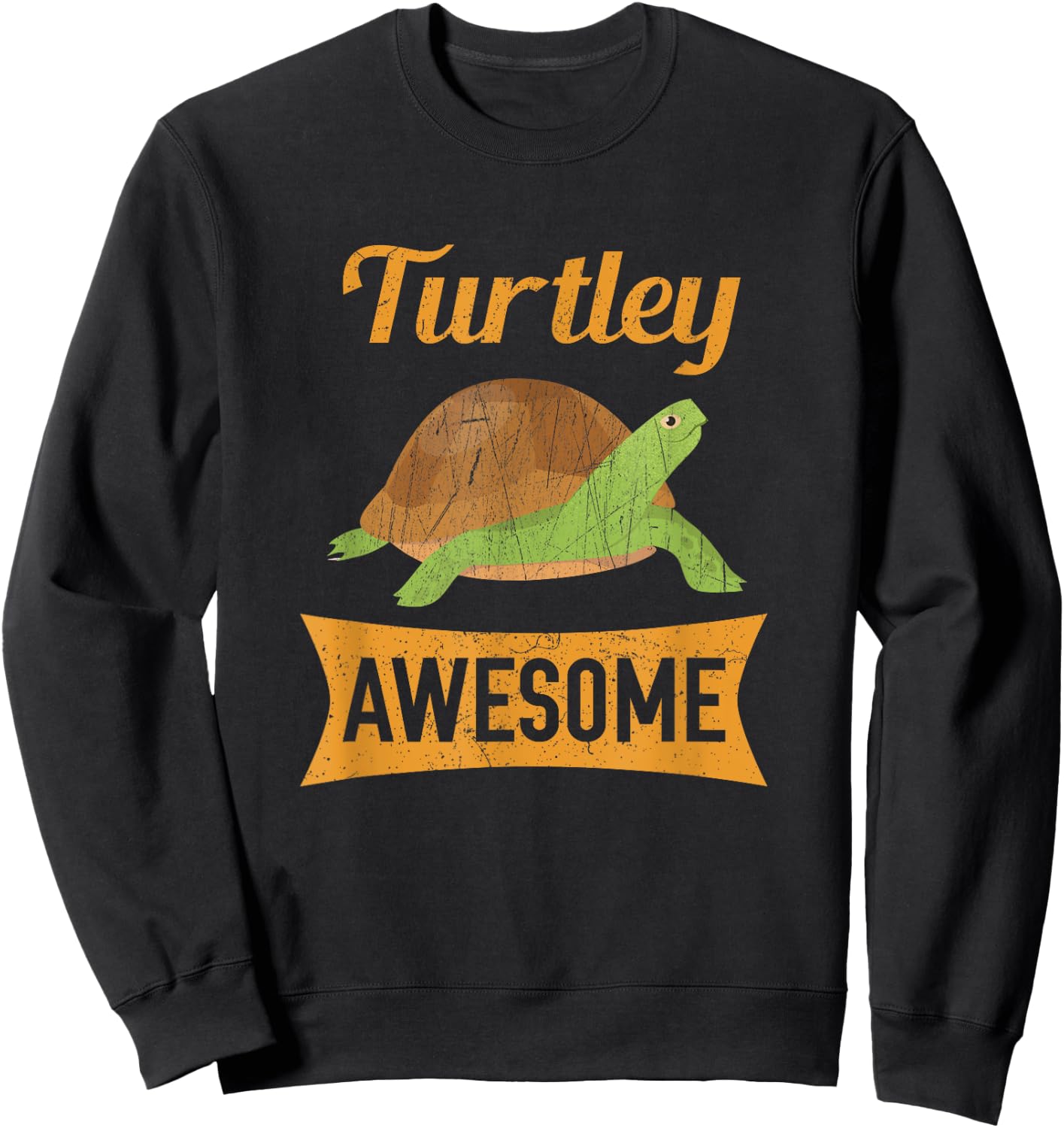 Turtley Awesome Shirt - Turtle Sweatshirt - Sweatshirt | Black
