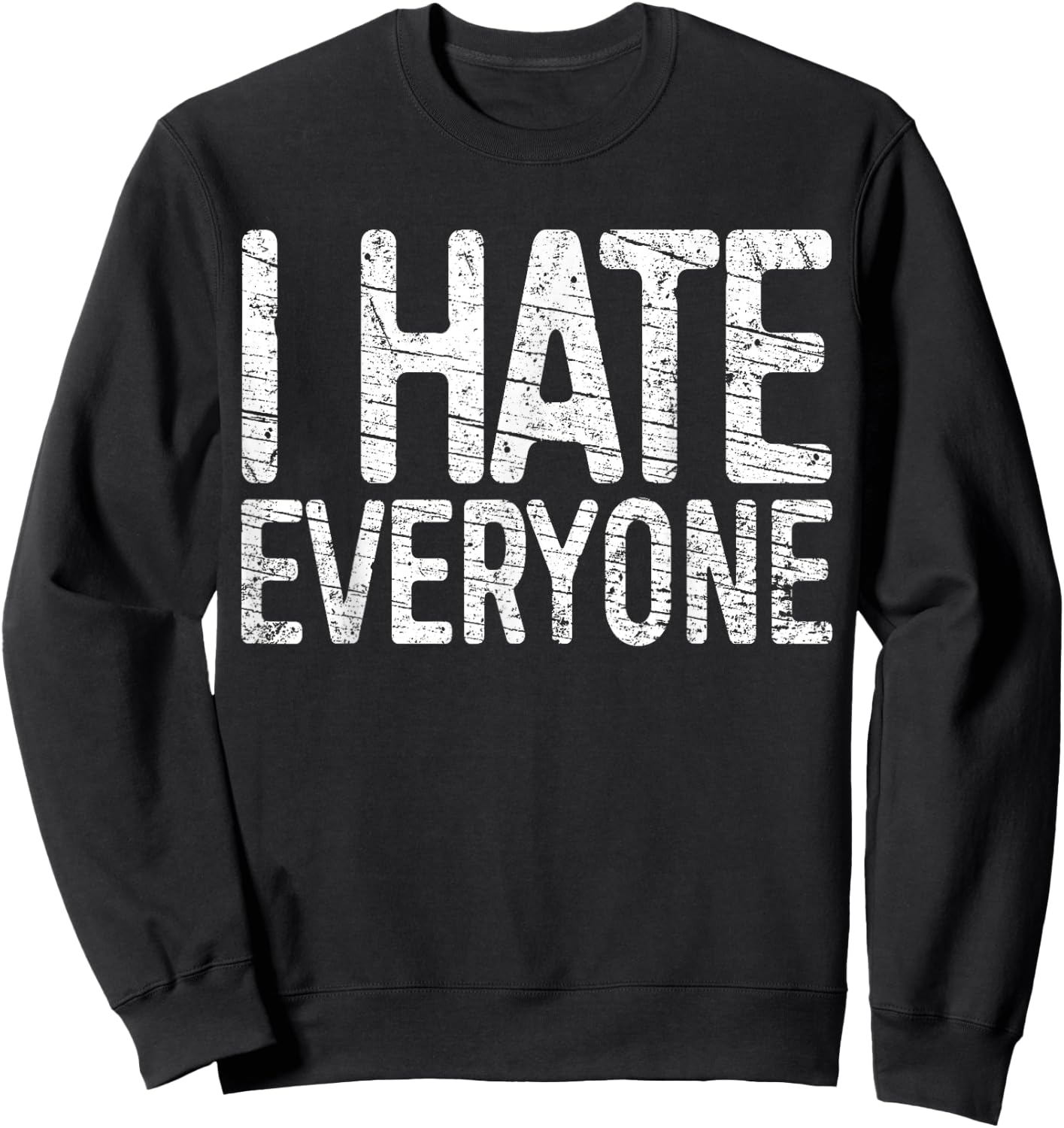 I Hate Everyone Funny Introvert Shirt Sweatshirt - Sweatshirt | Black