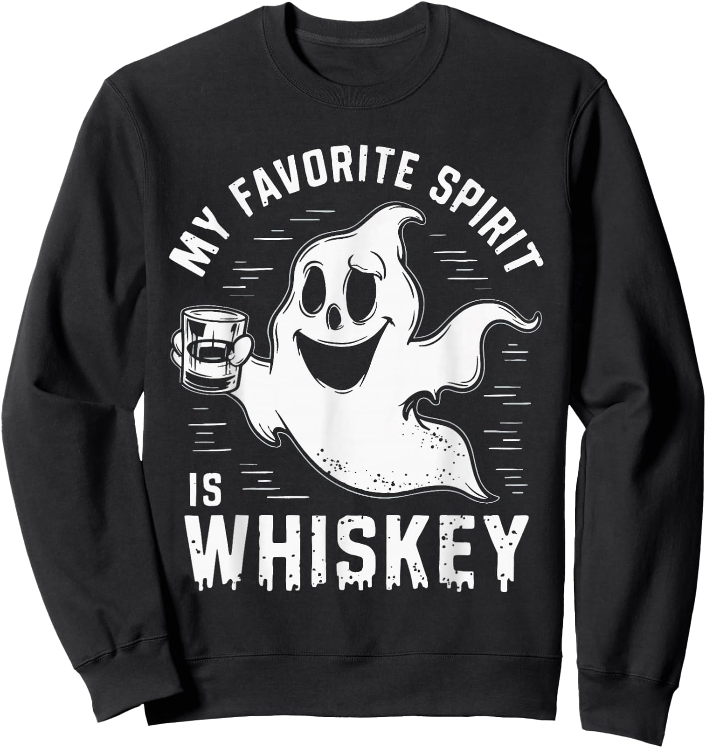 My Favorite Spirit Is Whiskey Sweatshirt - Sweatshirt | Black