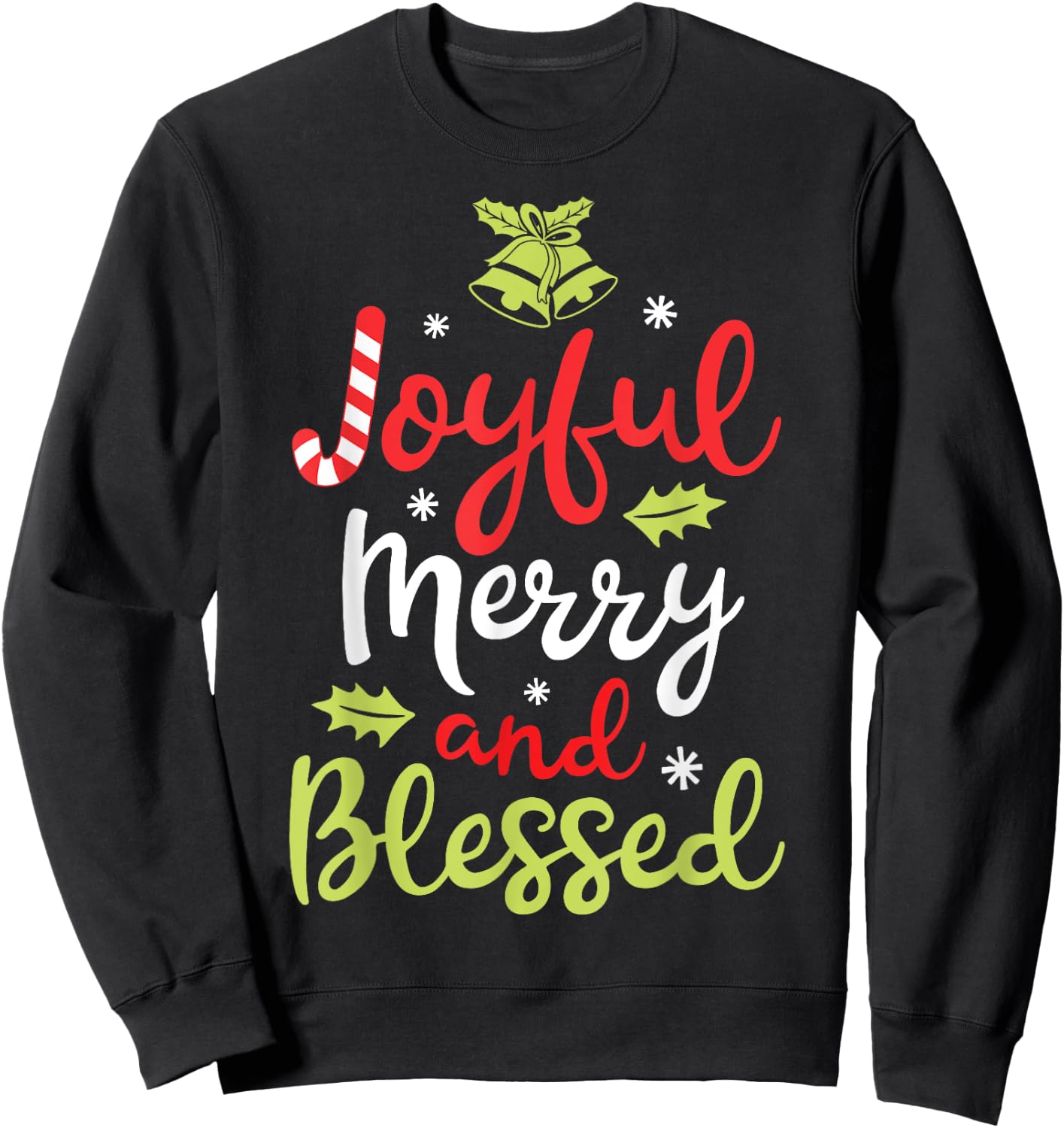 Joyful Merry and Blessed Christmas Women Girls Xmas Holiday Sweatshirt - Sweatshirt | Black